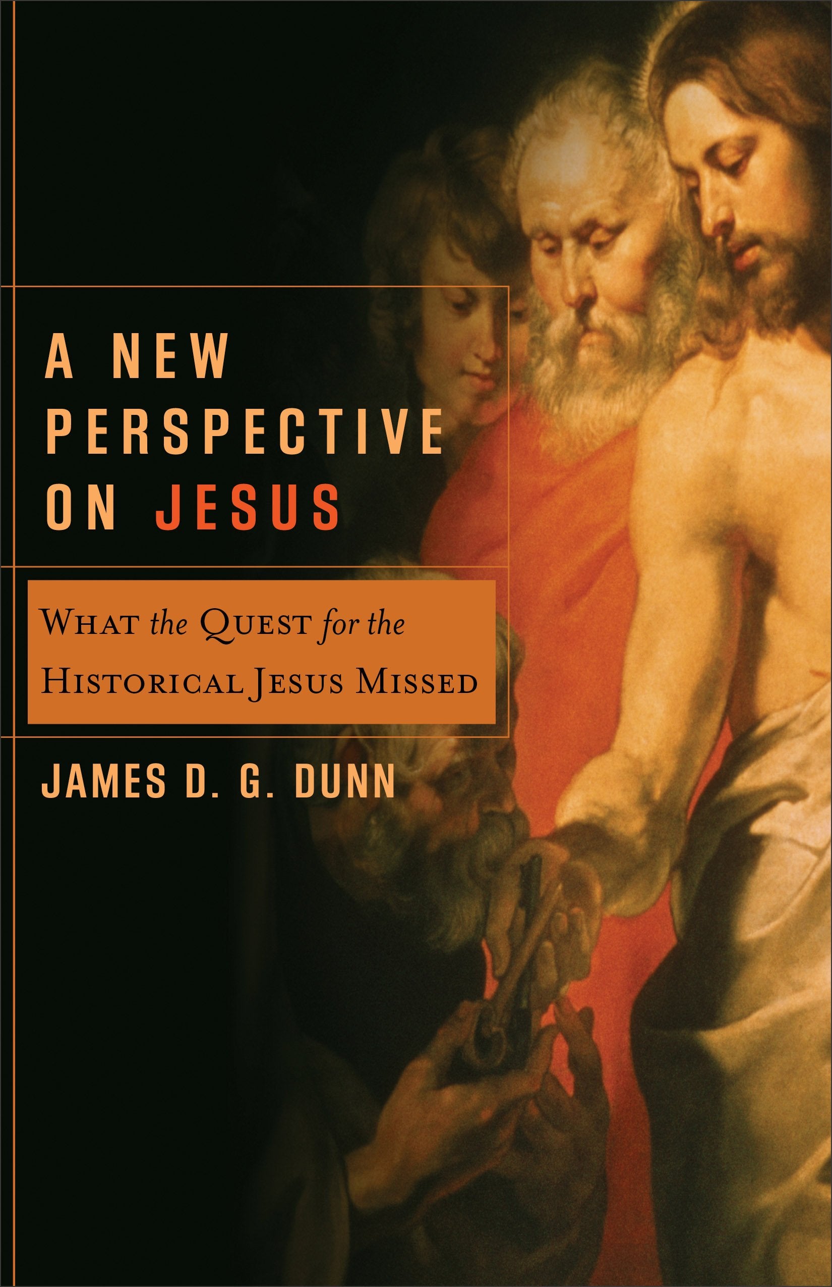 A New Perspective on Jesus: What the Quest for the Historical Jesus Missed (Acadia Studies in Bible and Theology),New