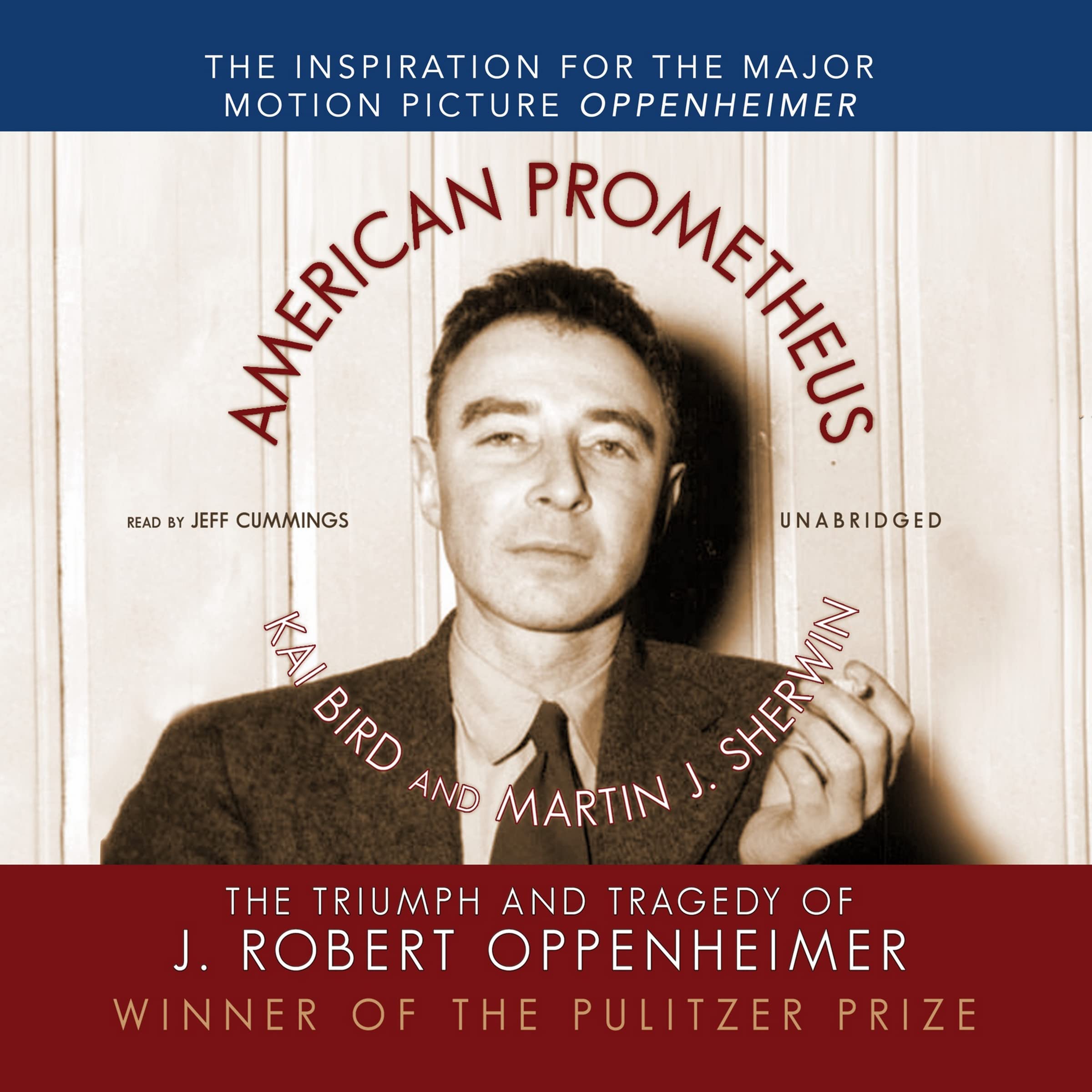 American Prometheus: The Triumph and Tragedy of J. Robert Oppenheimer,New