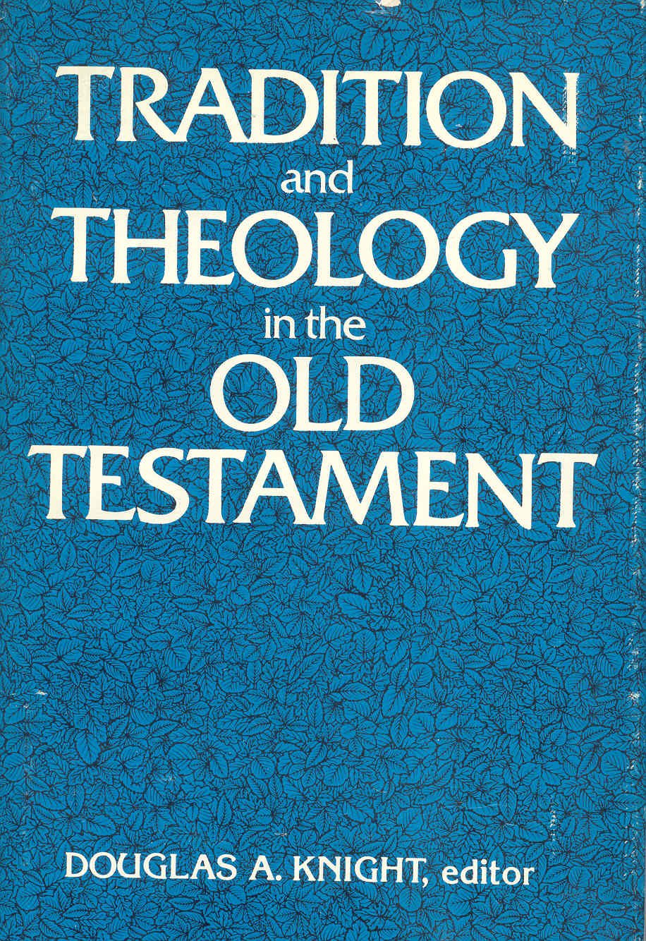 Tradition and theology in the Old Testament,Used