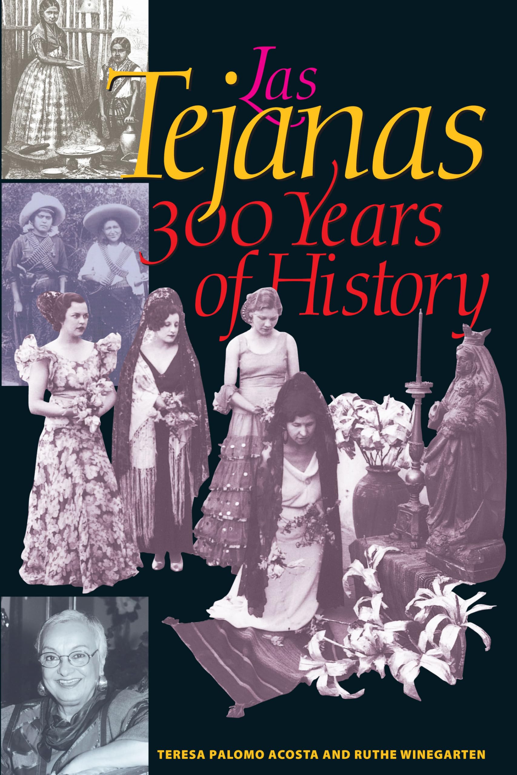 Las Tejanas: 300 Years of History (Jack and Doris Smothers Series in Texas History, Life, and Culture),New