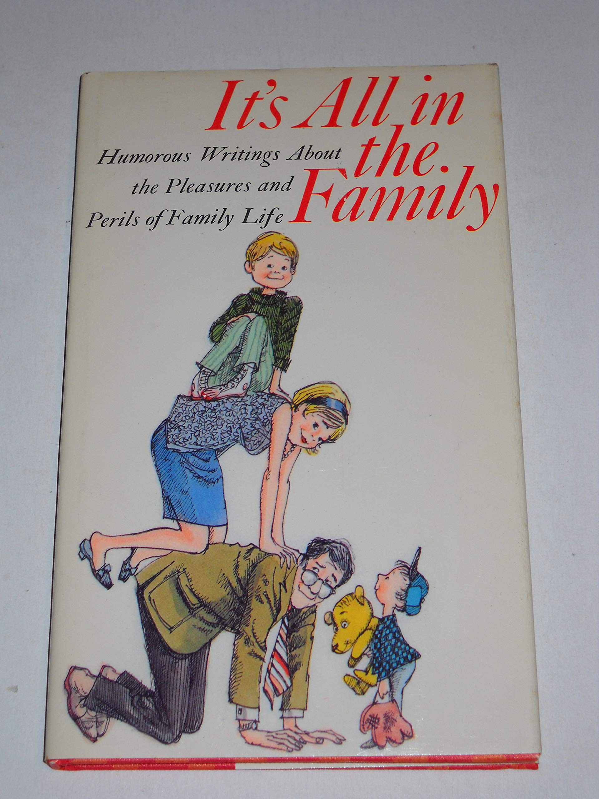 It's all in the family;: Humorous writings about the pleasures and perils of family life (Hallmark editions),Used