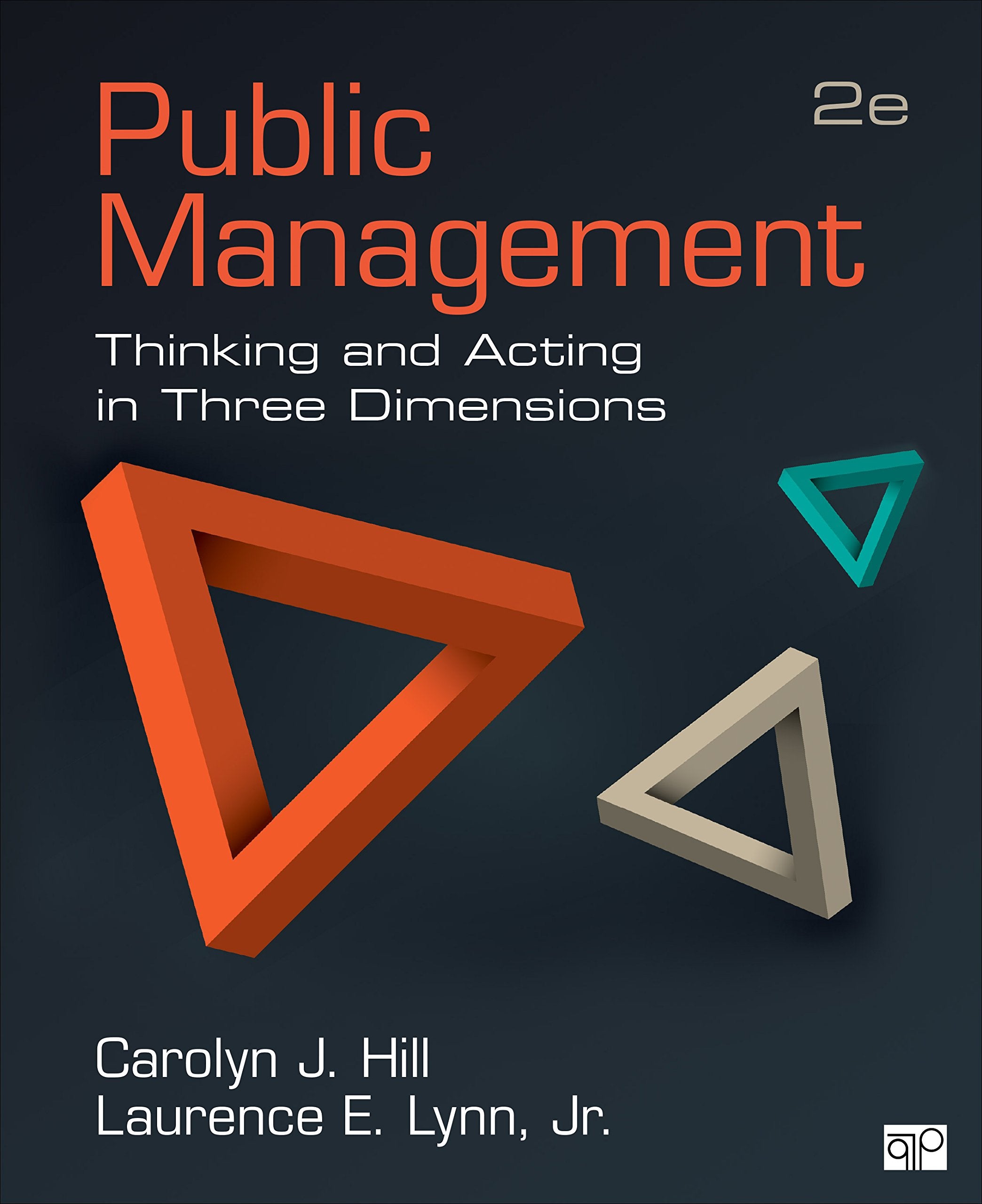 Public Management: Thinking and Acting in Three Dimensions,New