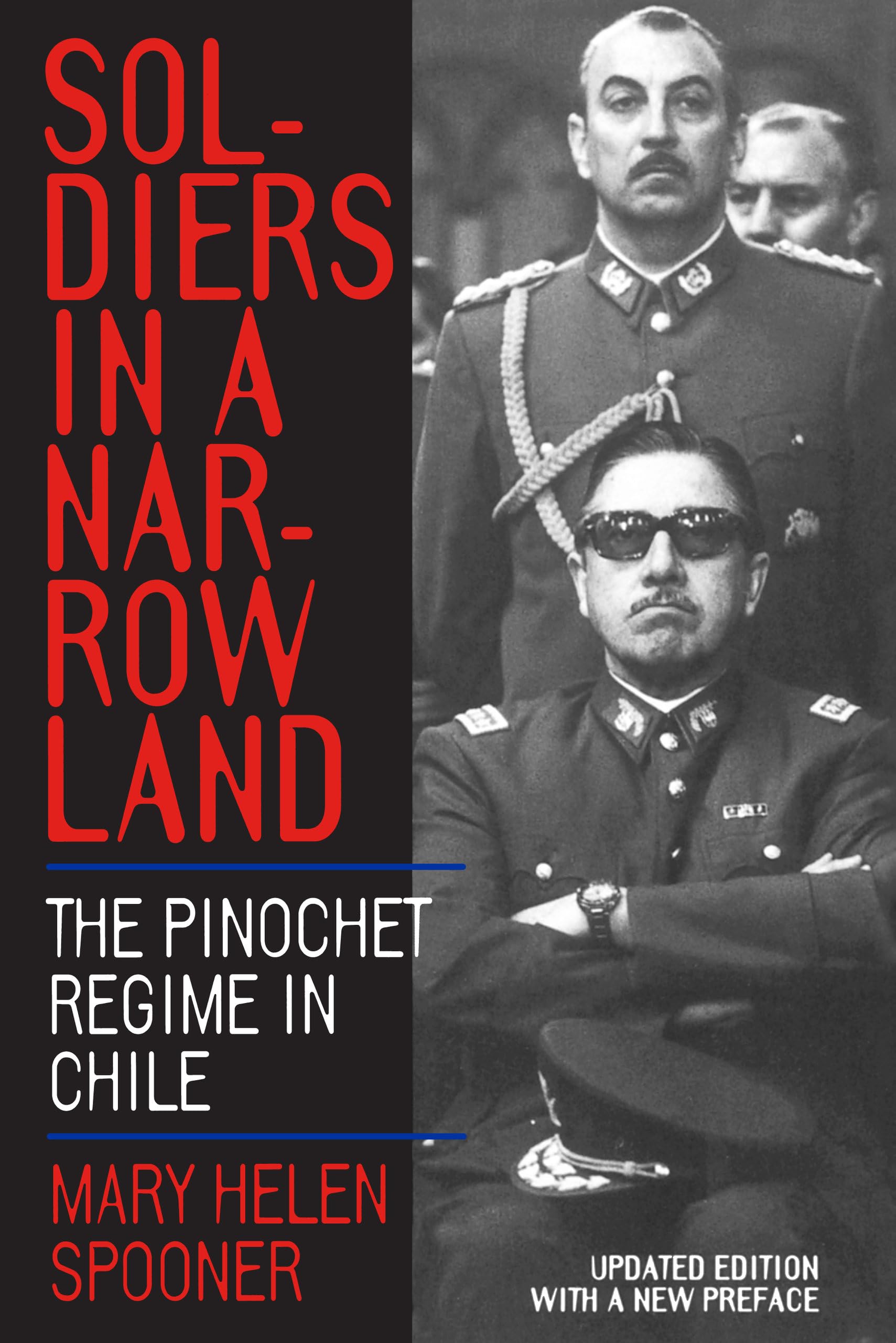 Soldiers In A Narrow Land: The Pinochet Regime In Chile, Updated Edition,Used