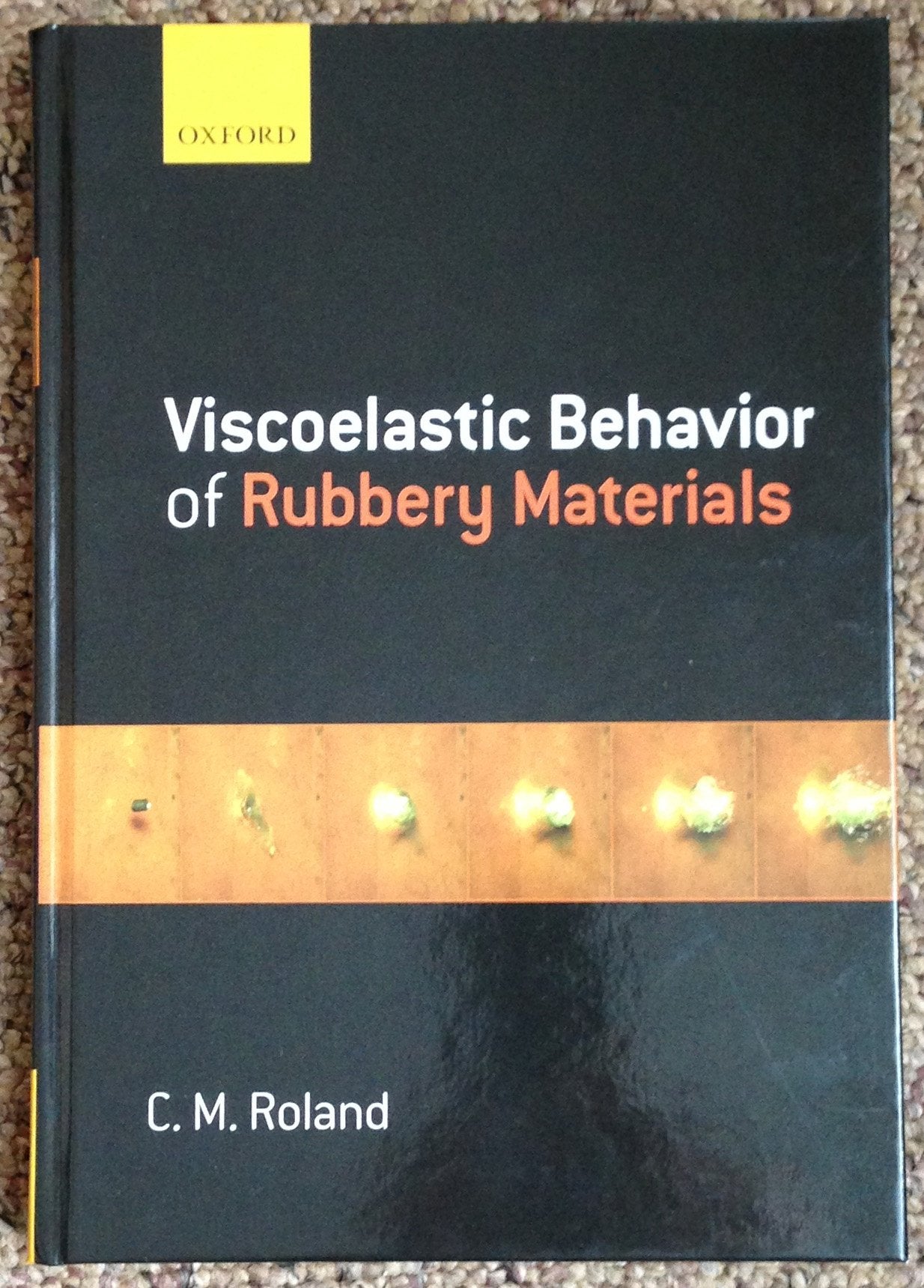 Viscoelastic Behavior Of Rubbery Materials