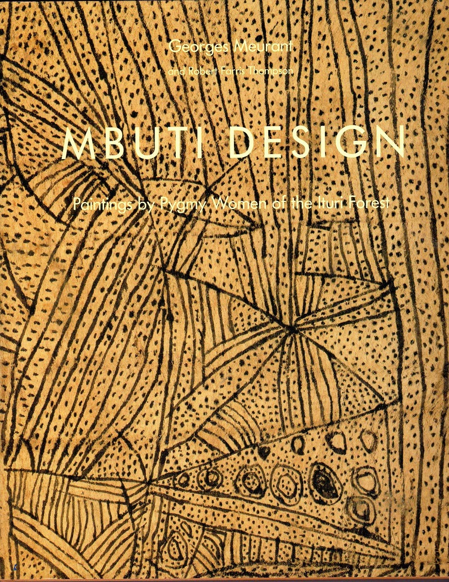 Mbuti Design: Paintings by Pygmy Women of the Ituri Forest,Used