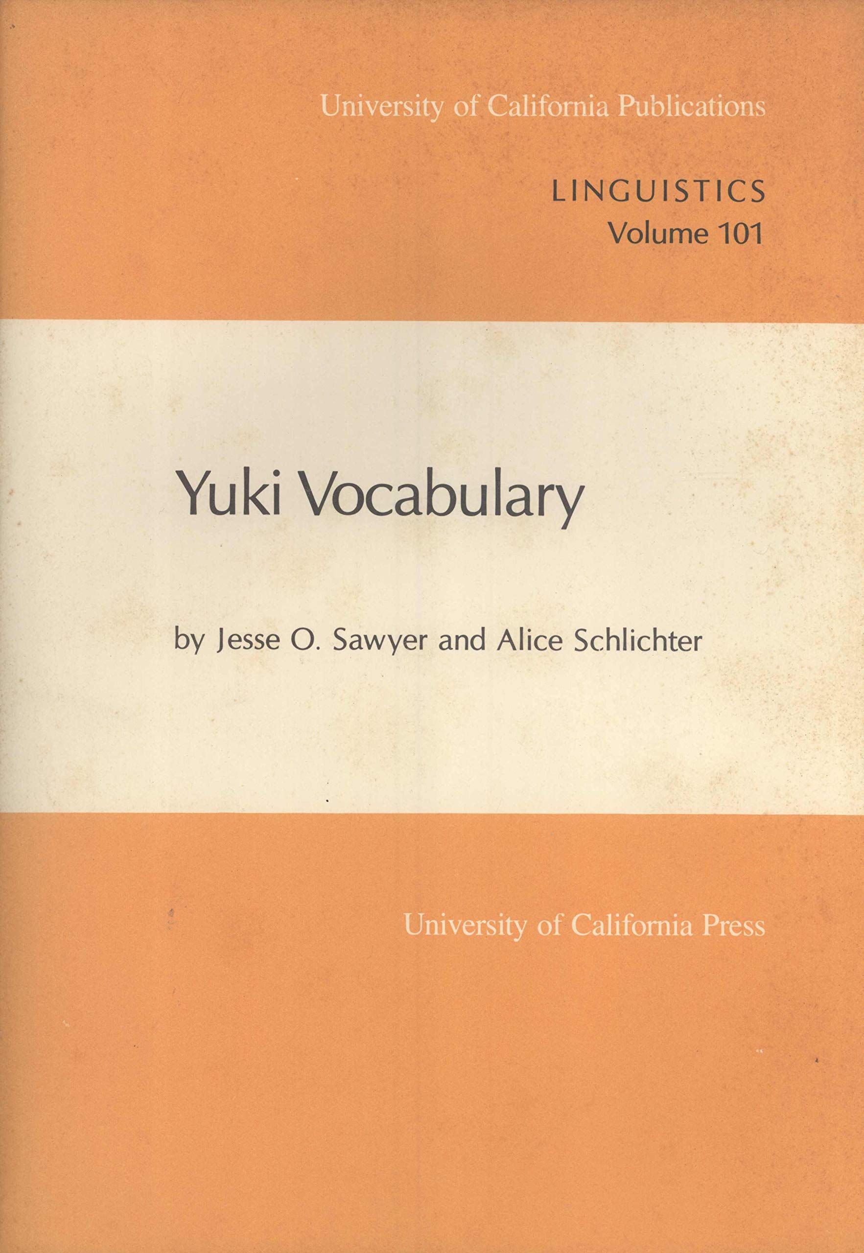 Yuki Vocabulary (Uc Publications in Linguistics, Vol 10),Used
