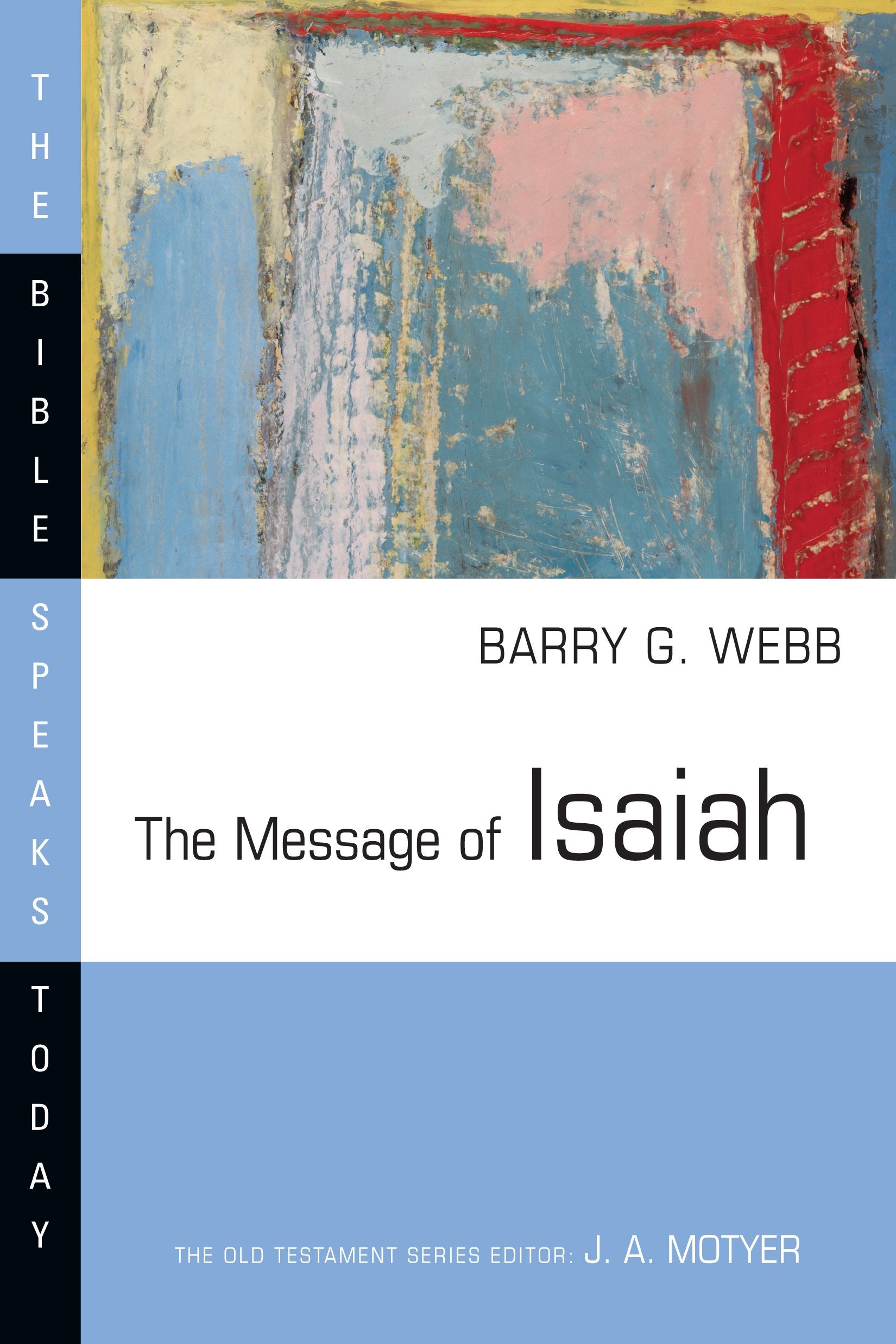The Message of Isaiah (Bible Speaks Today Series),New