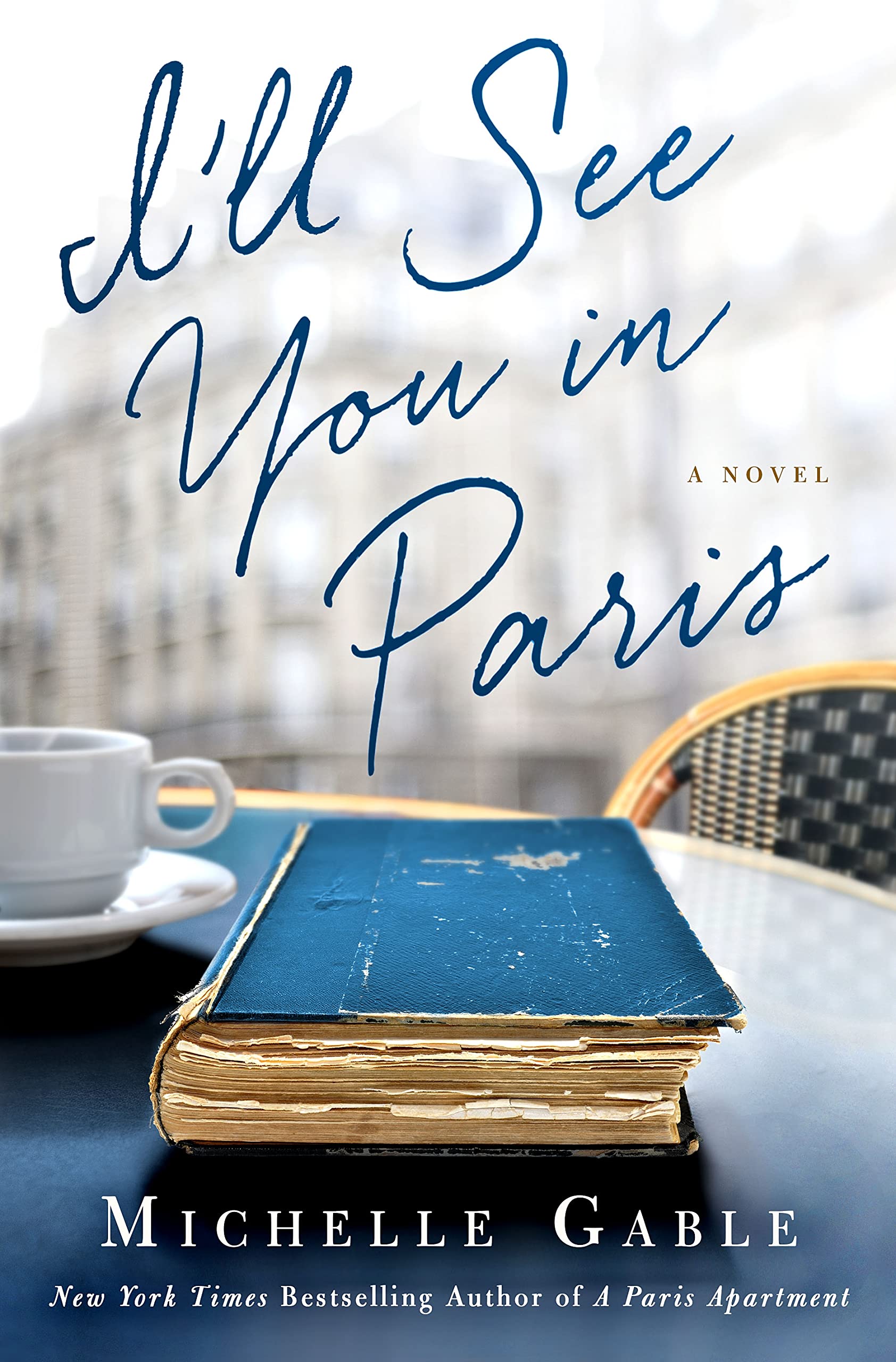 I'll See You in Paris: A Novel,New