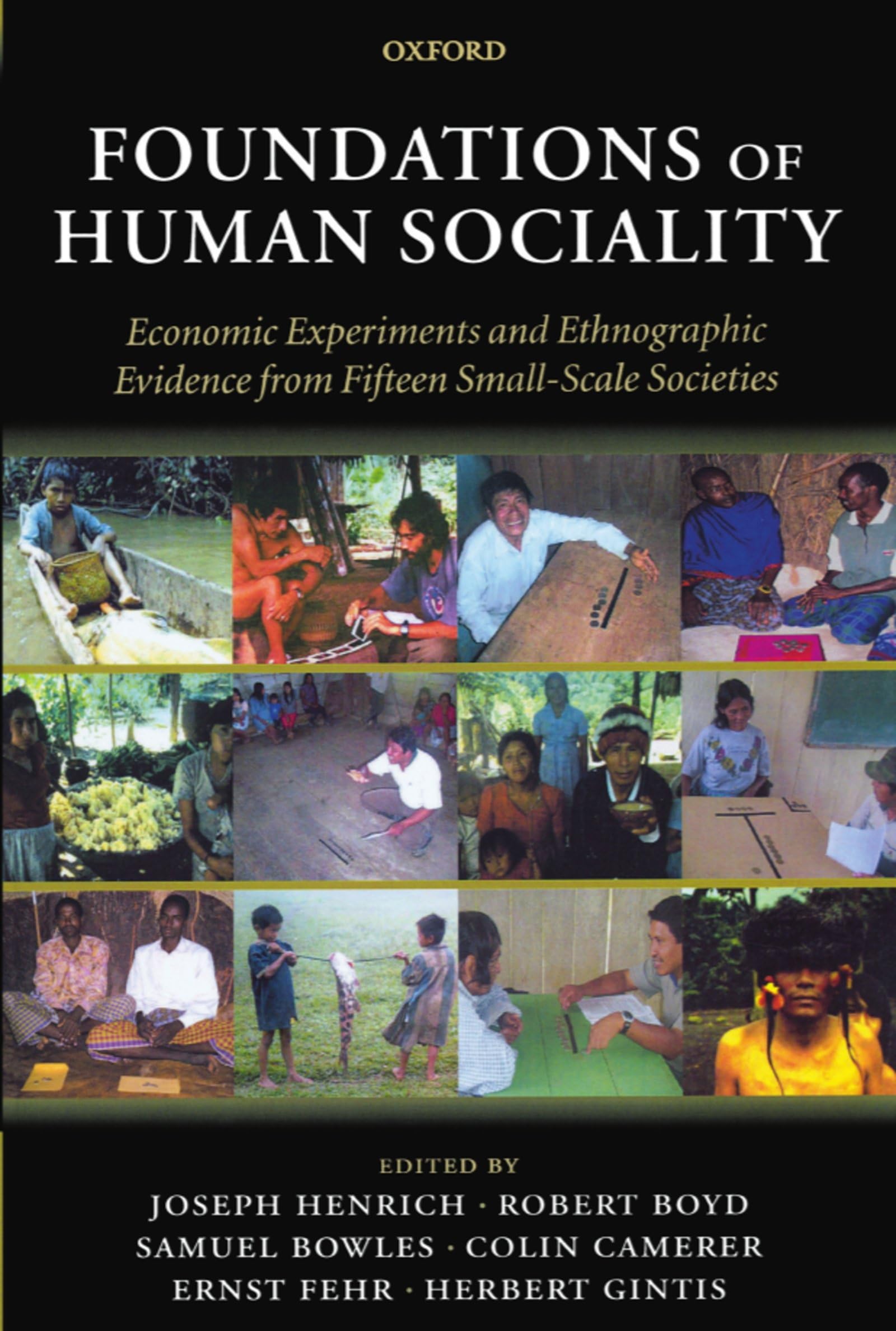 Foundations of Human Sociality: Economic Experiments and Ethnographic Evidence from Fifteen SmallScale Societies,Used