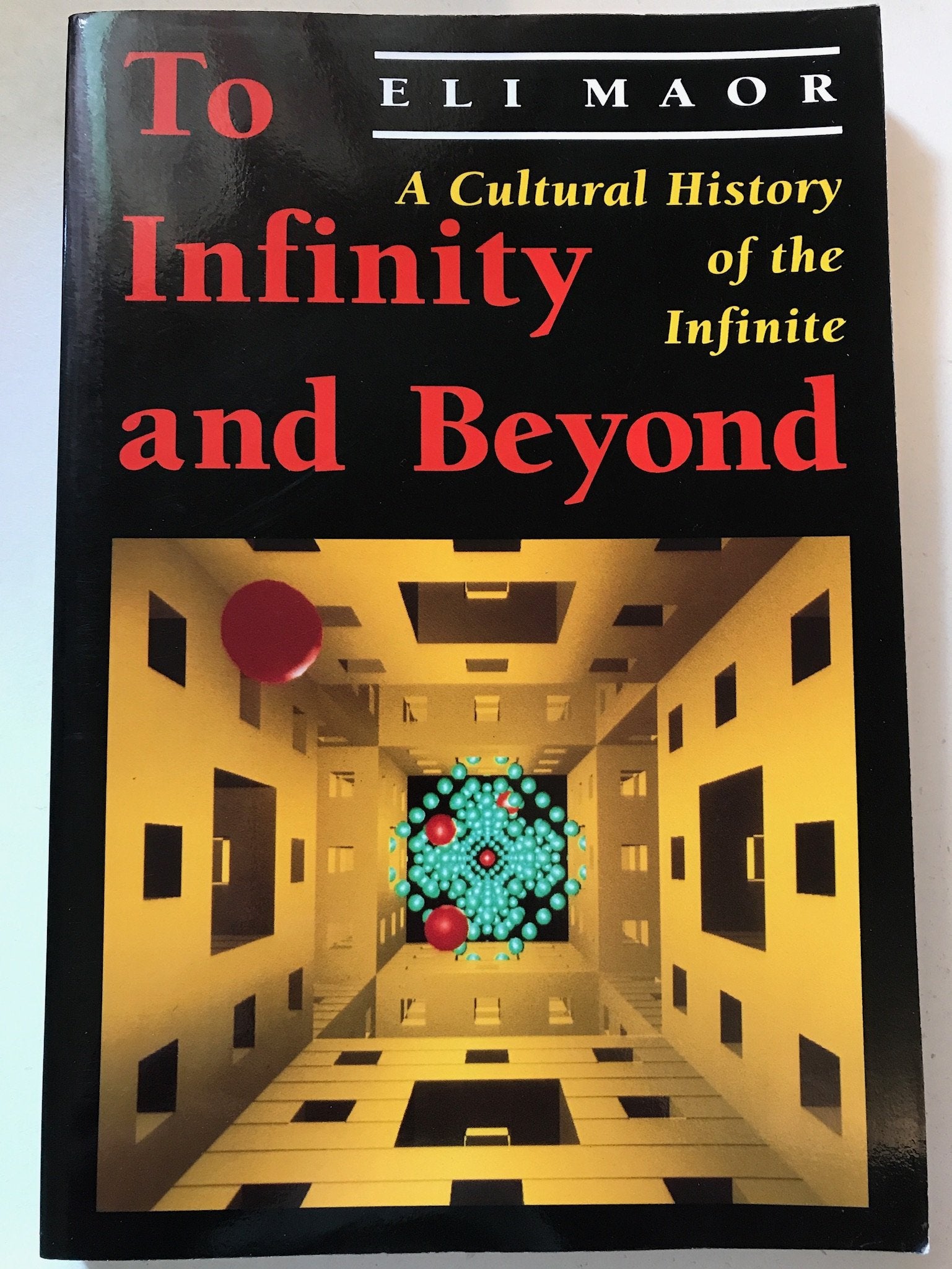 To Infinity and Beyond: A Cultural History of the Infinite,New