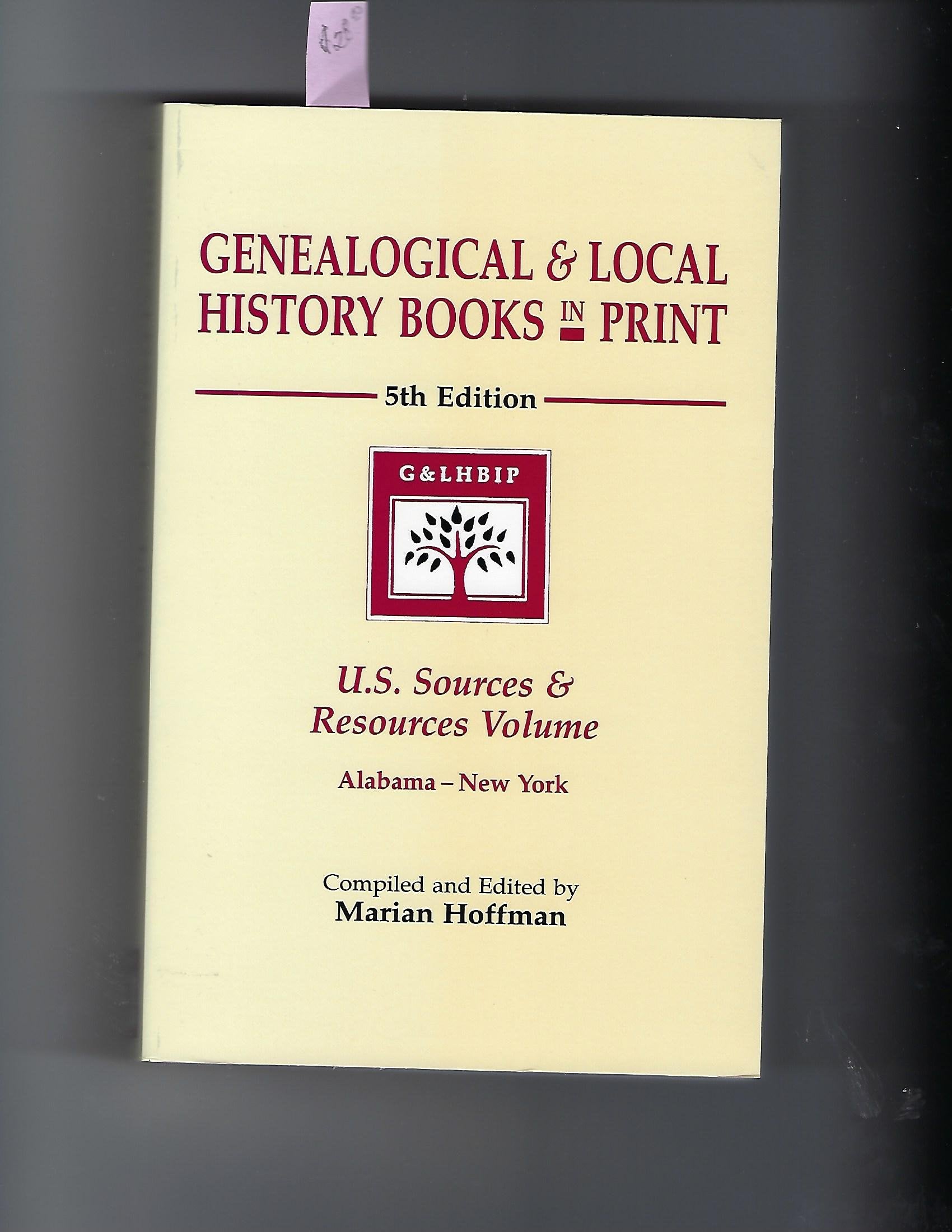 Genealogical & Local History Books in Print: U.S. Sources & Resources Volume, 5th Edition (Alabama New York),Used