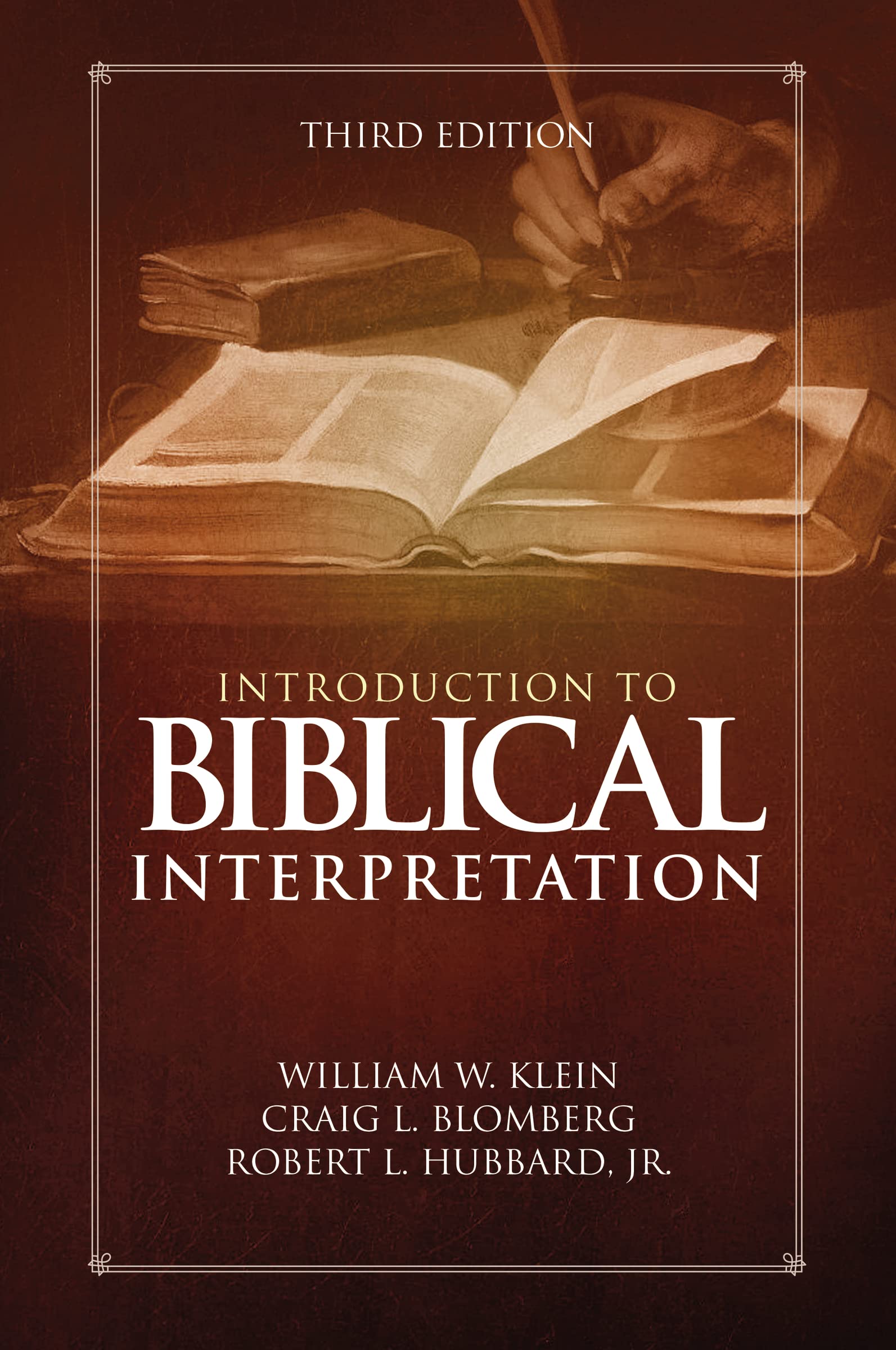 Introduction To Biblical Interpretation: Third Edition,New