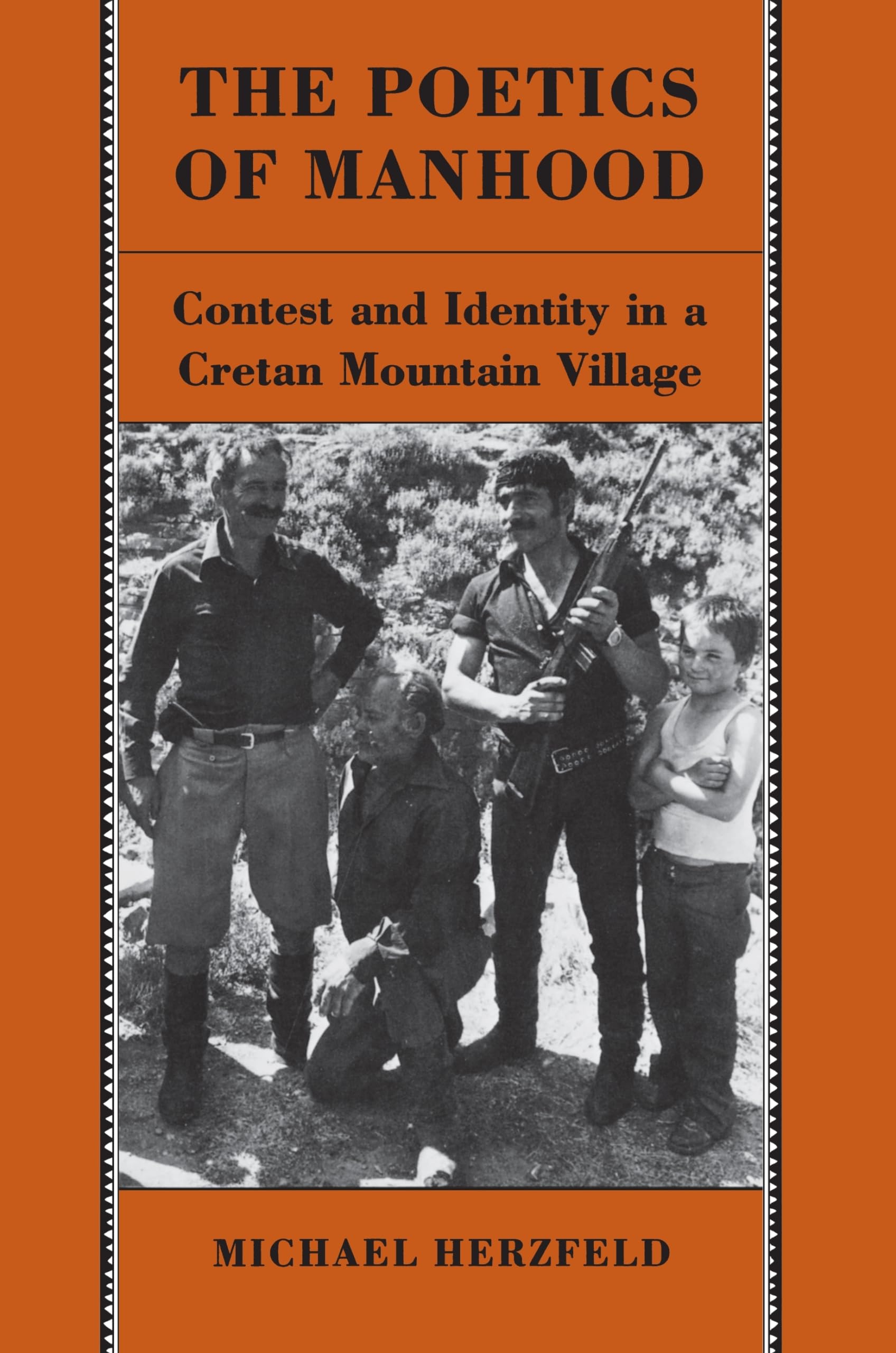 The Poetics Of Manhood: Contest And Identity In A Cretan Mountain Village,New