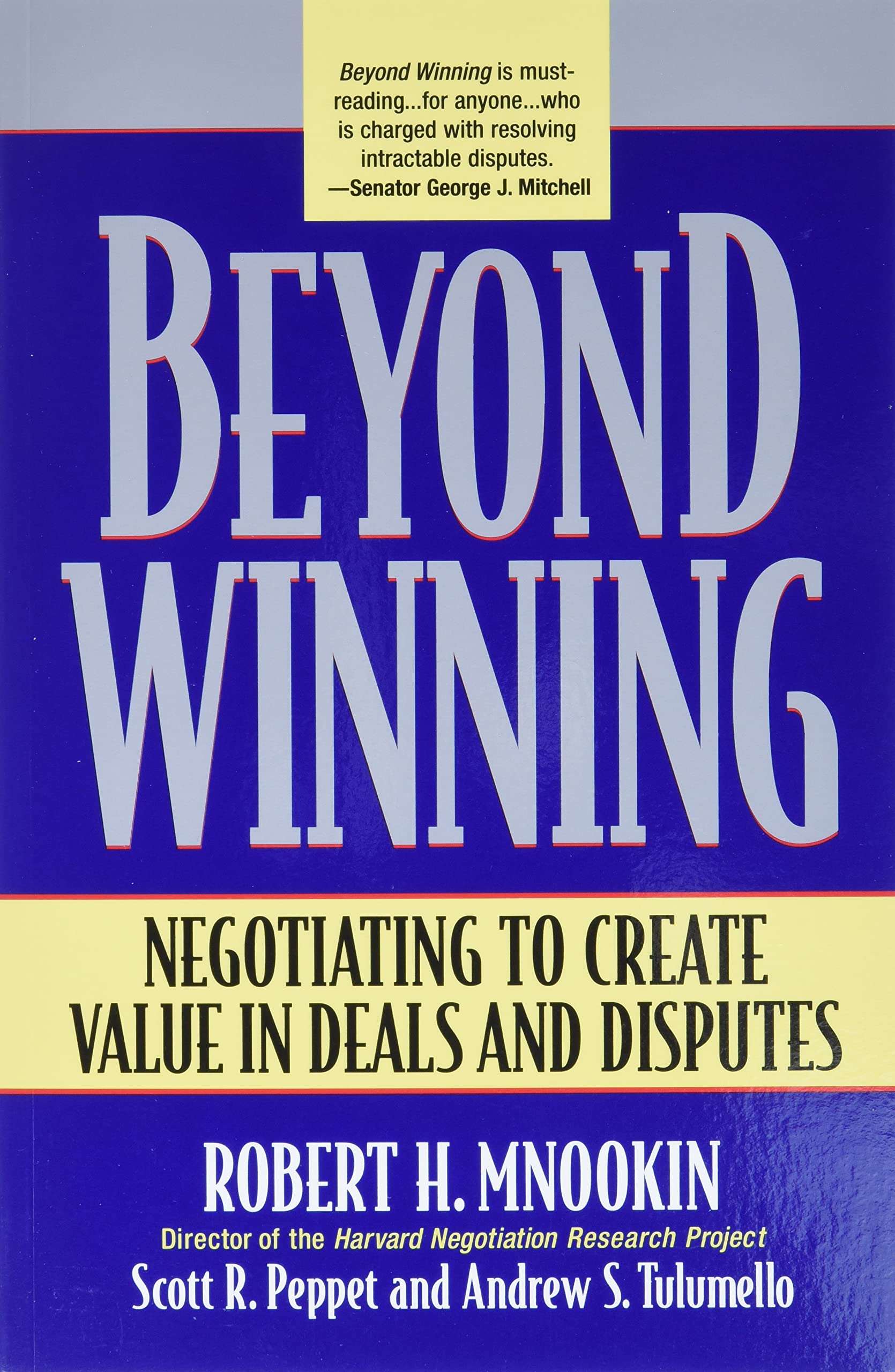 Beyond Winning: Negotiating to Create Value in Deals and Disputes,Used