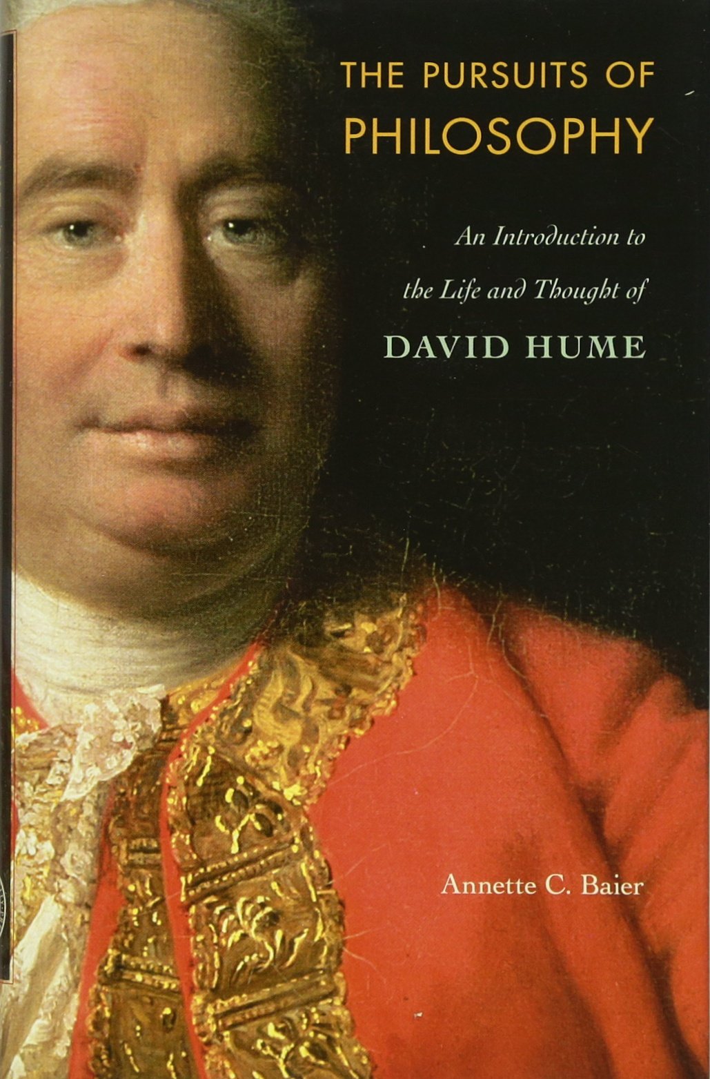 The Pursuits Of Philosophy: An Introduction To The Life And Thought Of David Hume