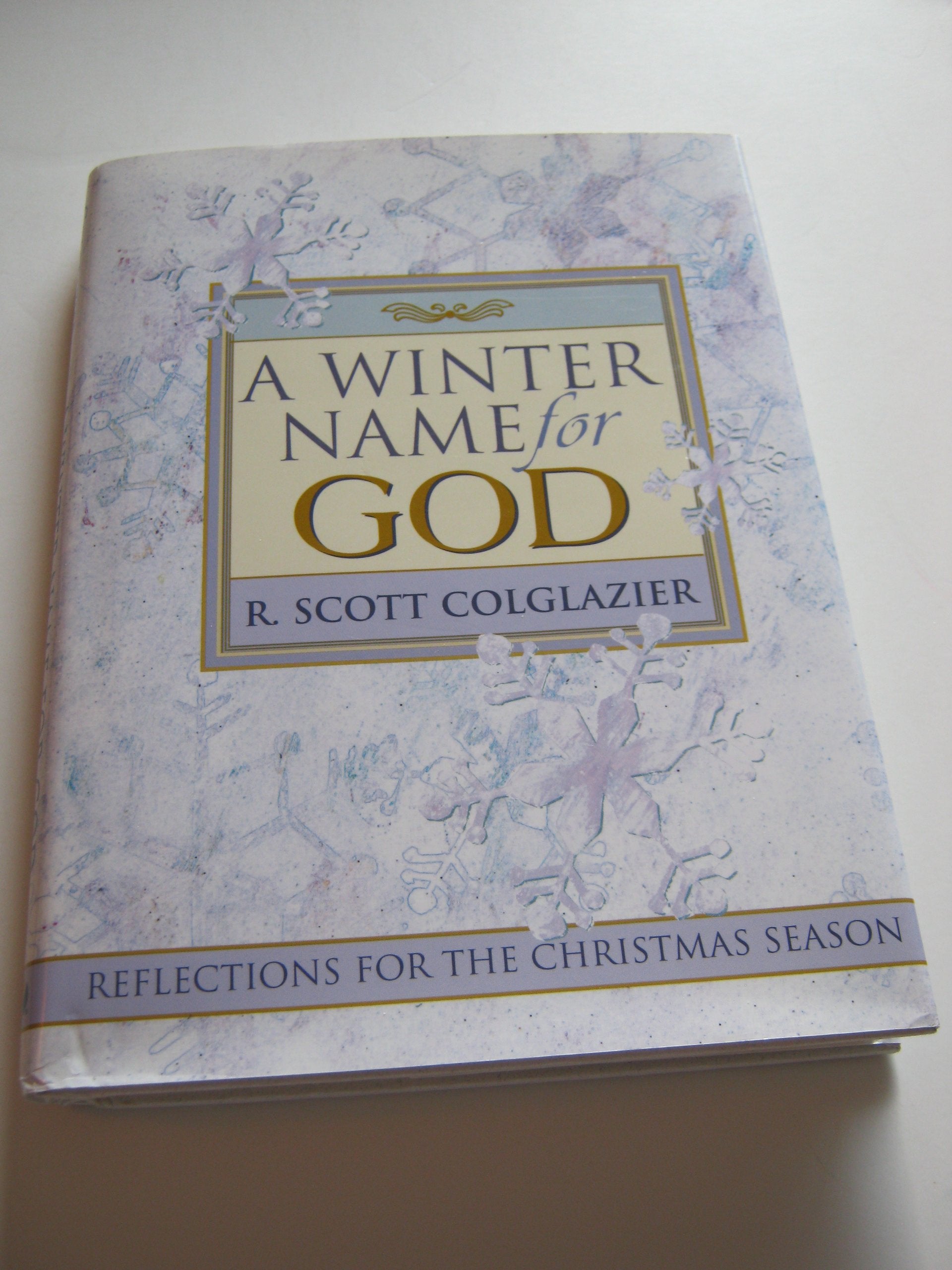 A Winter Name for God: Reflections For The Christmas Season,Used