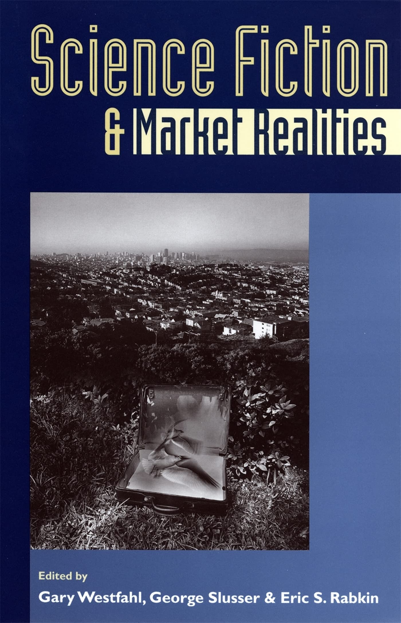 Science Fiction And Market Realities (Proceedings Of The J. Lloyd Eaton Conference On Science Fiction And Fantasy Literature Ser,Used