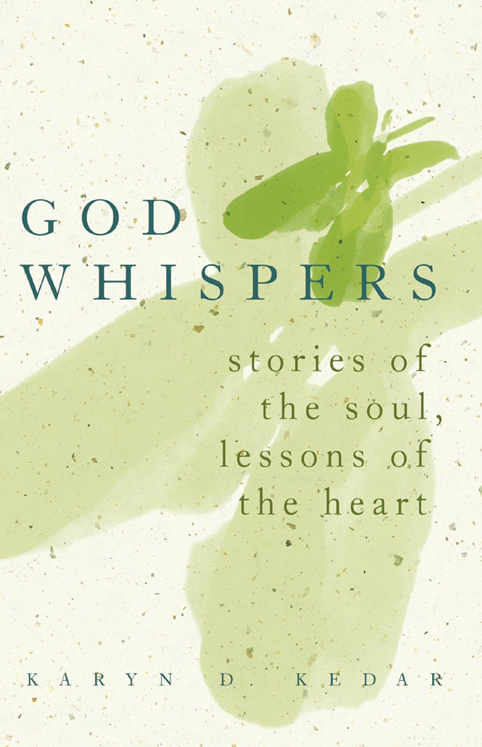 God Whispers: Stories of the Soul, Lessons of the Heart,Used