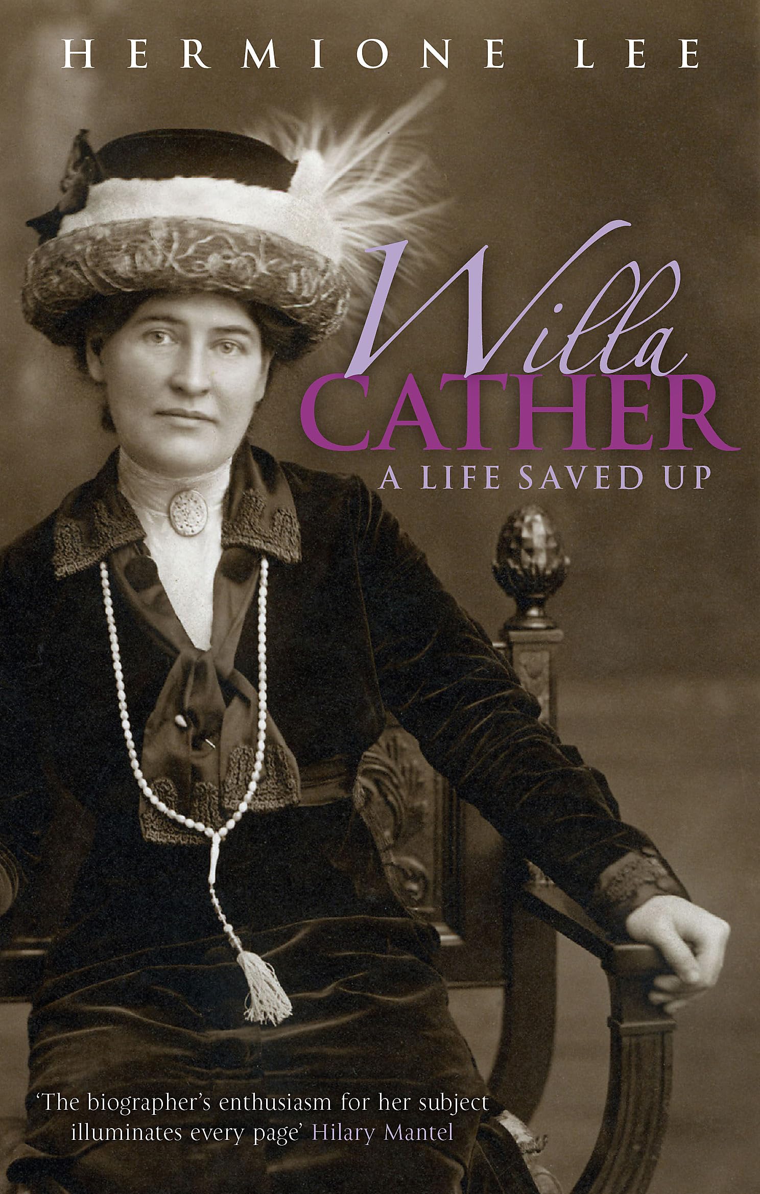 Willa Cather: A Life Saved Up,Used