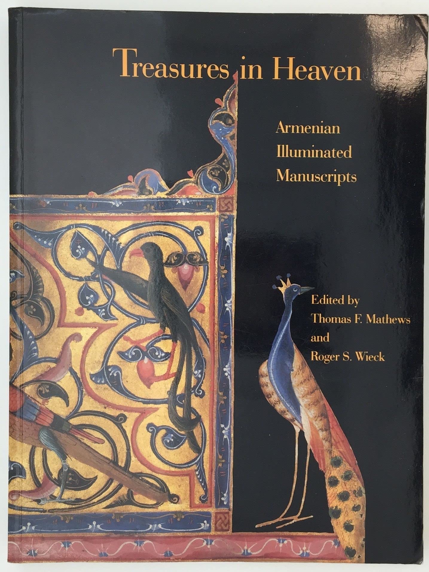 Treasures in Heaven: Armenian Illuminated Manuscripts,Used