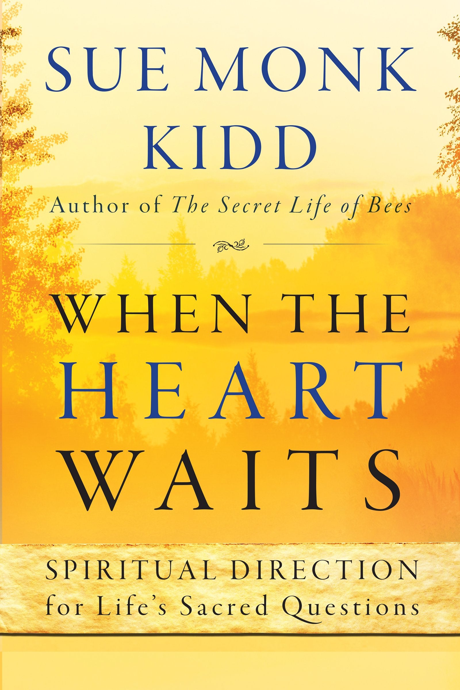 When the Heart Waits: Spiritual Direction for Life's Sacred Questions (Plus),New