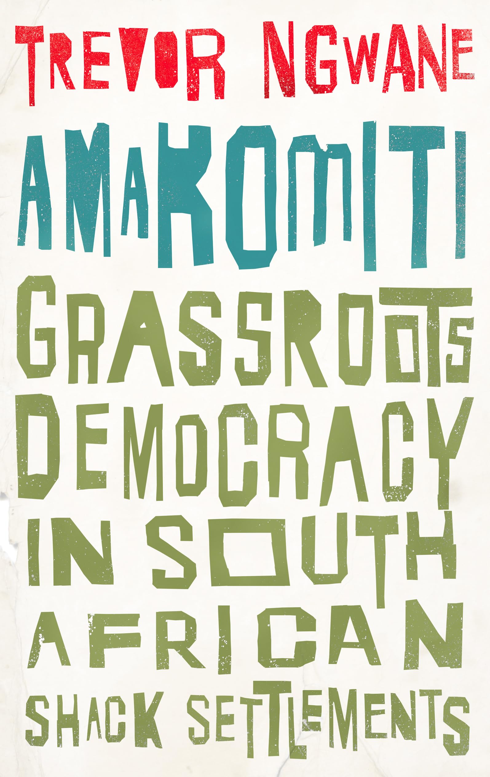 Amakomiti: Grassroots Democracy in South African Shack Settlements (Wildcat),Used