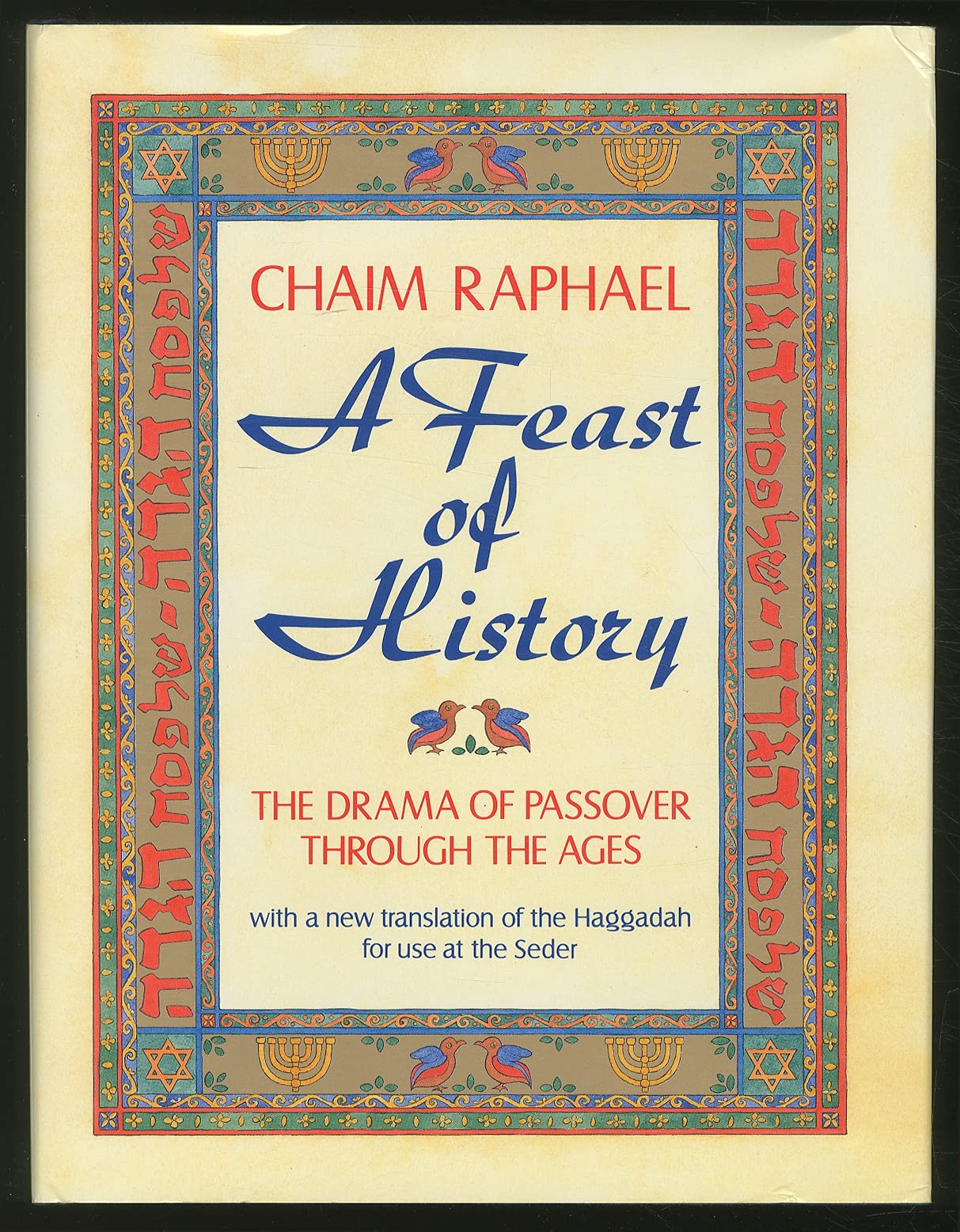 A Feast of History: The Drama of Passover Through the Ages : With a New Translation of the Haggadah for Use at the Seder (Englis,Used