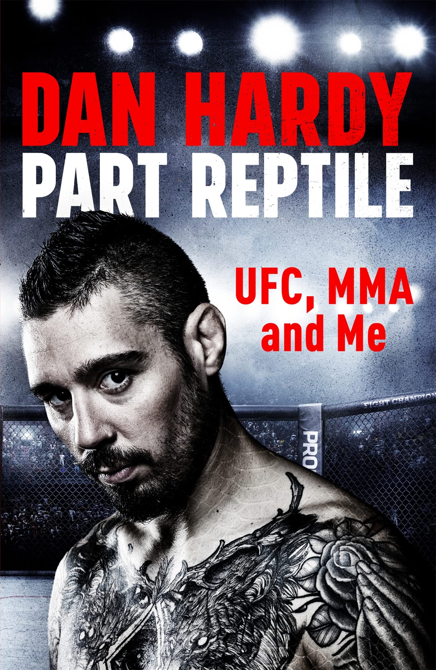 Part Reptile: Ufc, Mma And Me