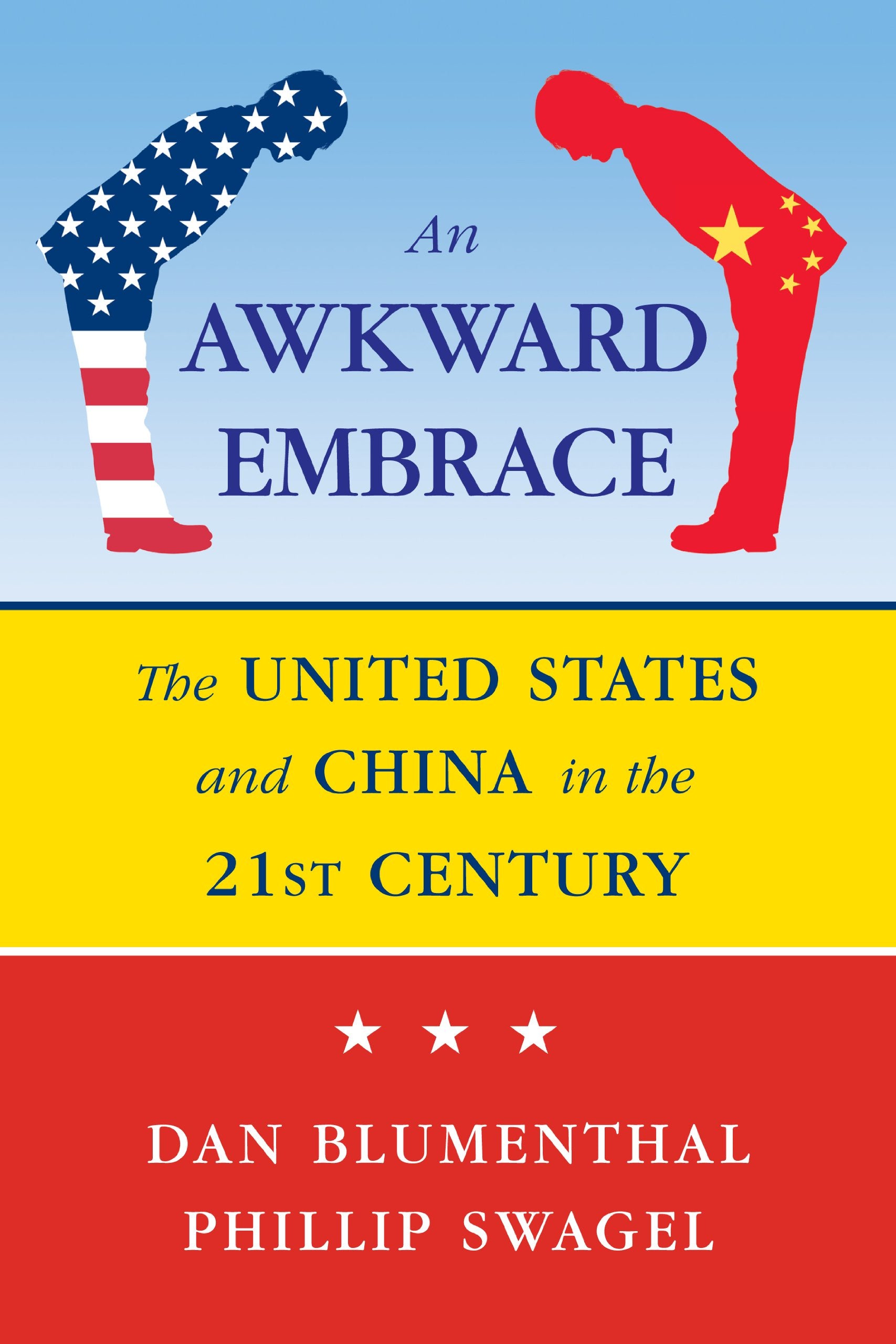 An Awkward Embrace: The United States And China In The 21St Century,New