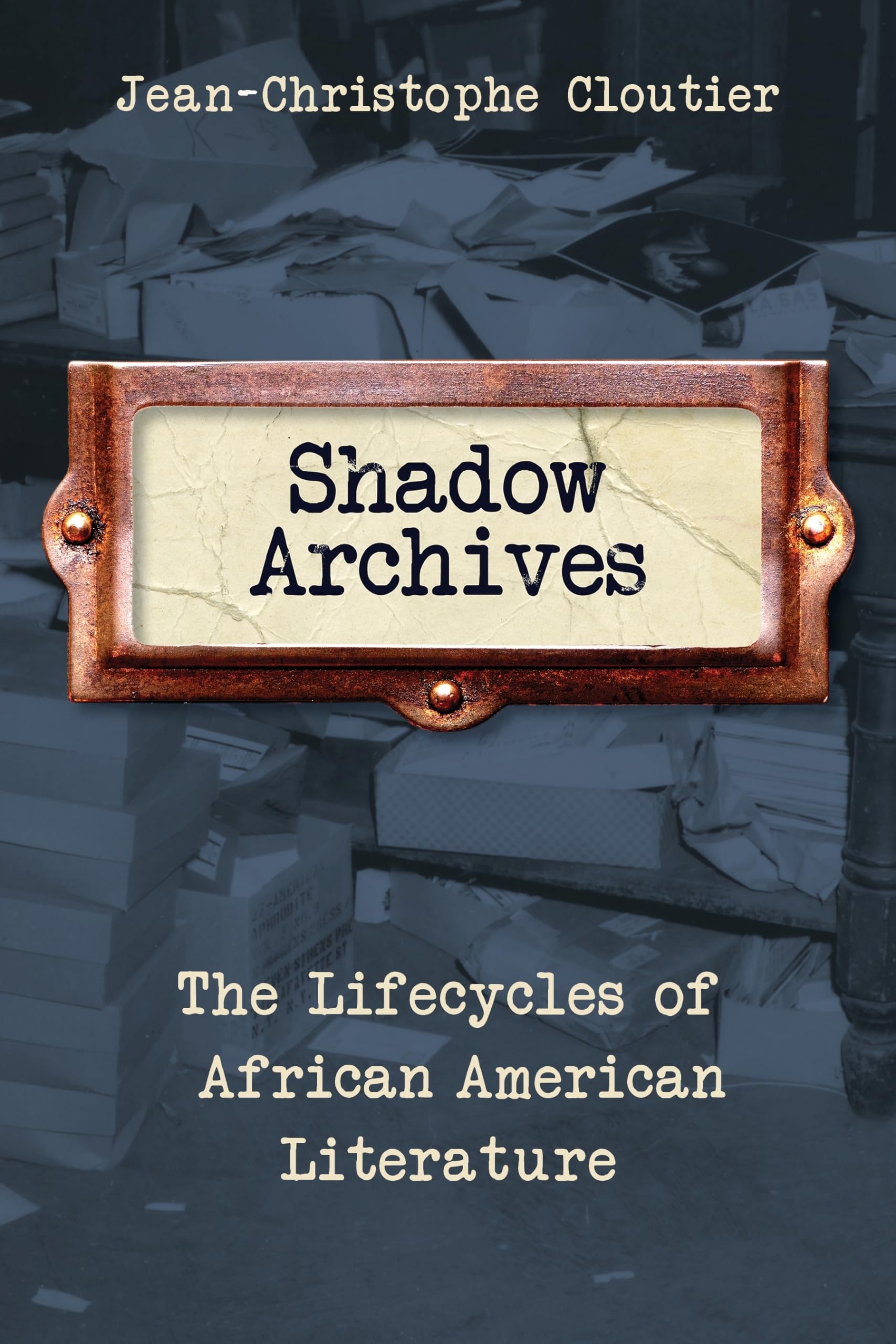 Shadow Archives: The Lifecycles of African American Literature,Used