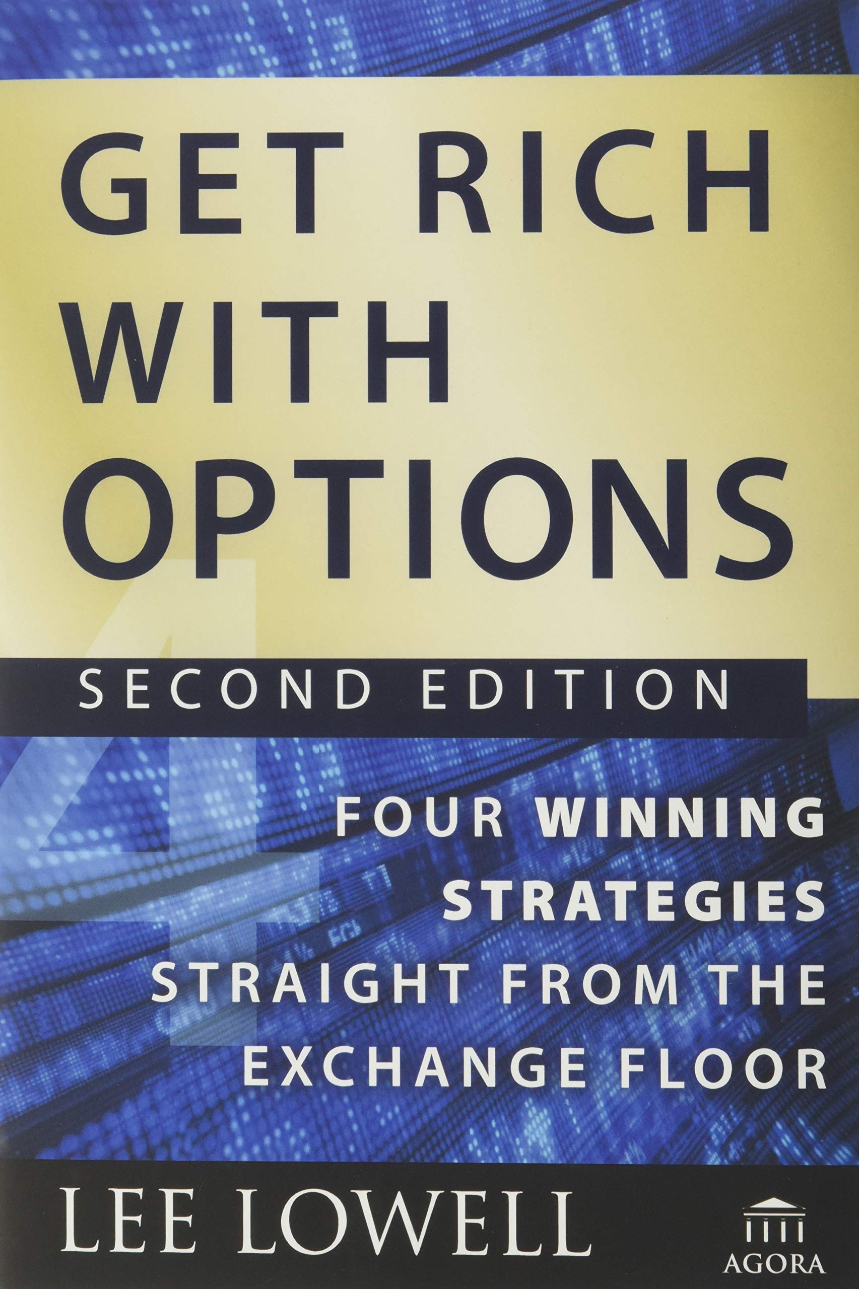 Get Rich With Options: Four Winning Strategies Straight From The Exchange Floor,New