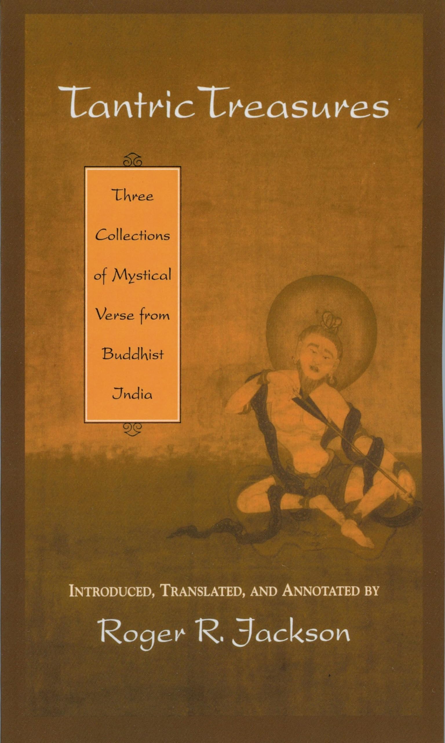 Tantric Treasures: Three Collections of Mystical Verse from Buddhist India,Used