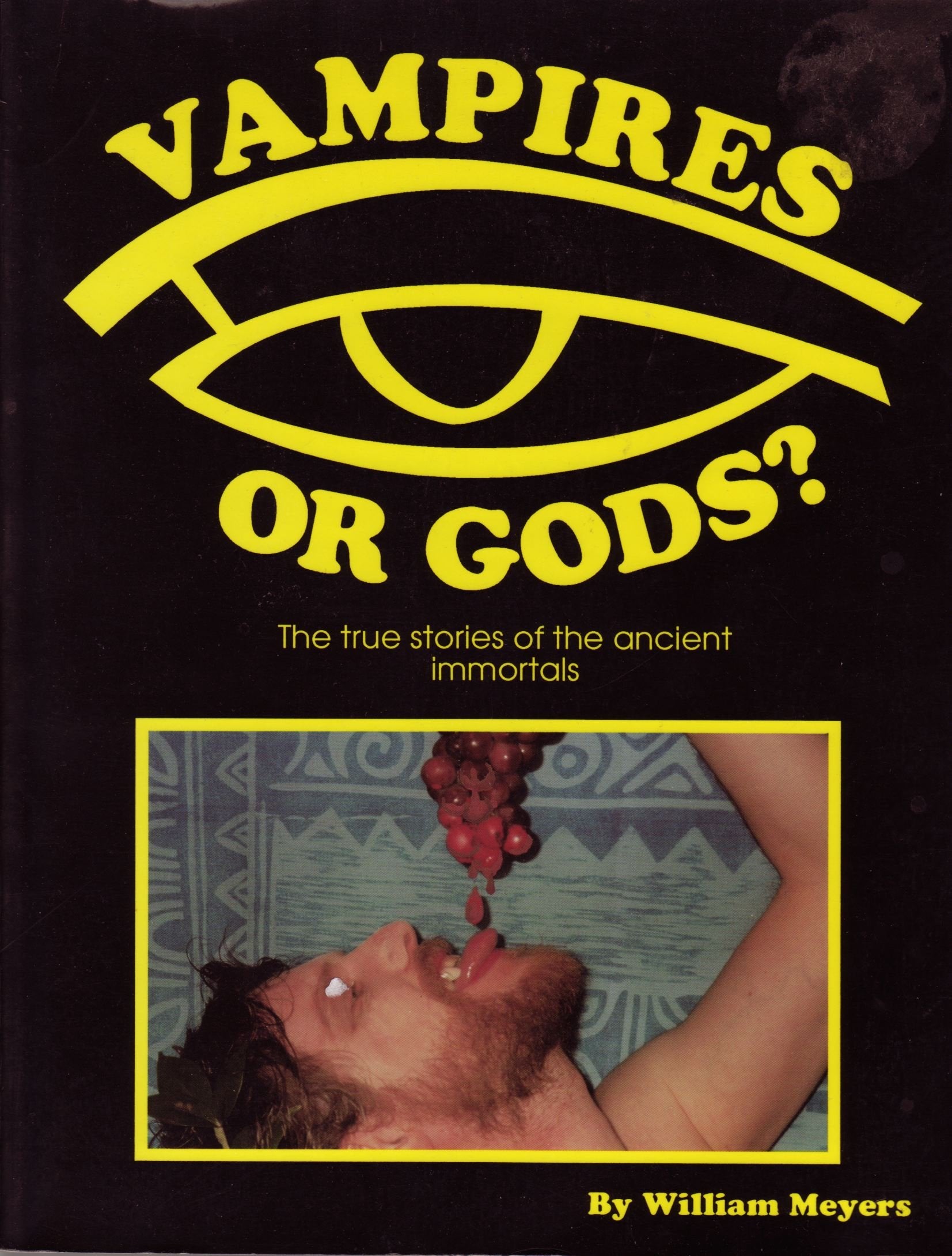 Vampires or Gods: The True Stories of the Ancient Immortals,Used