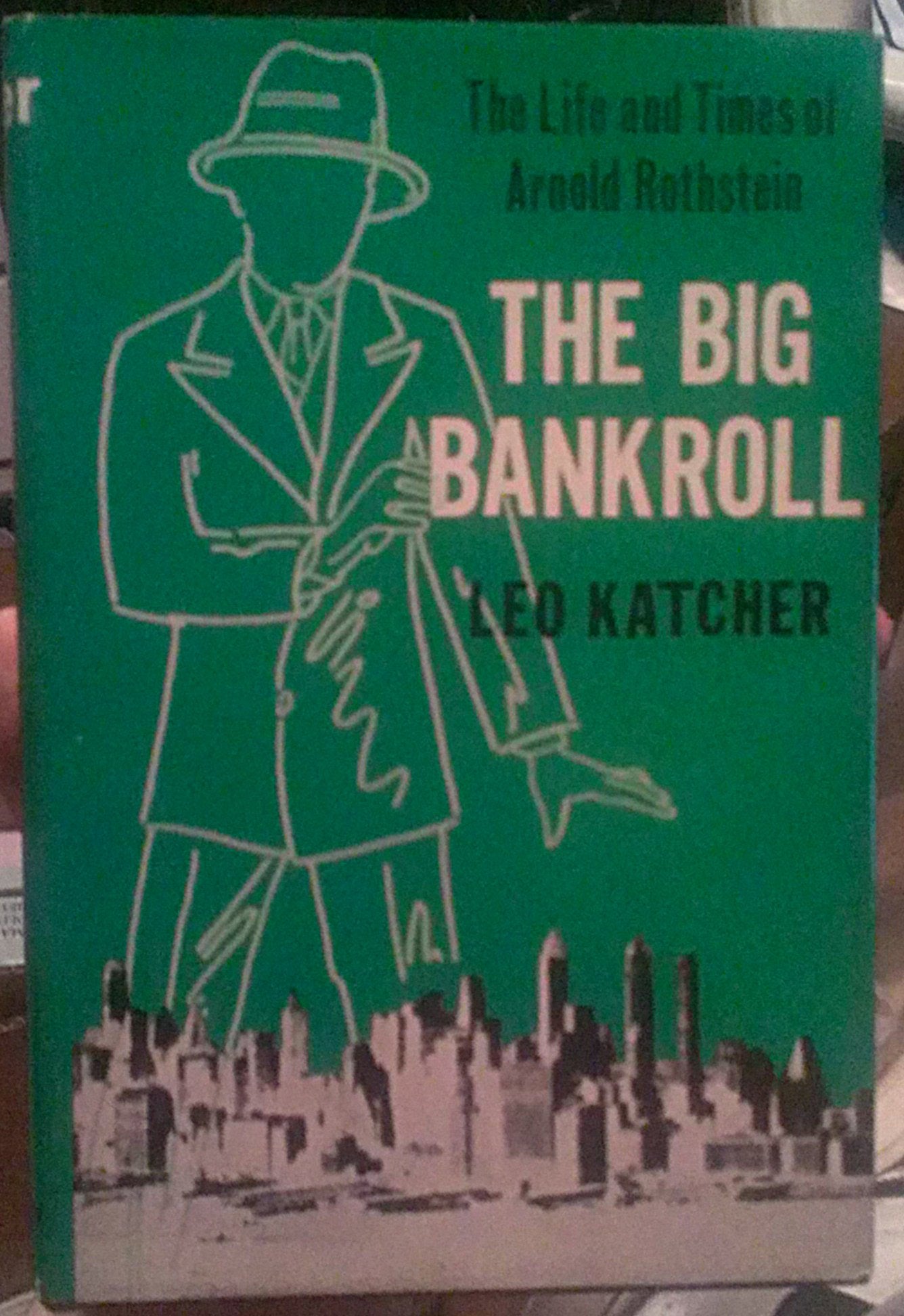 The Big bankroll;: The life and times of Arnold Rothstein,Used