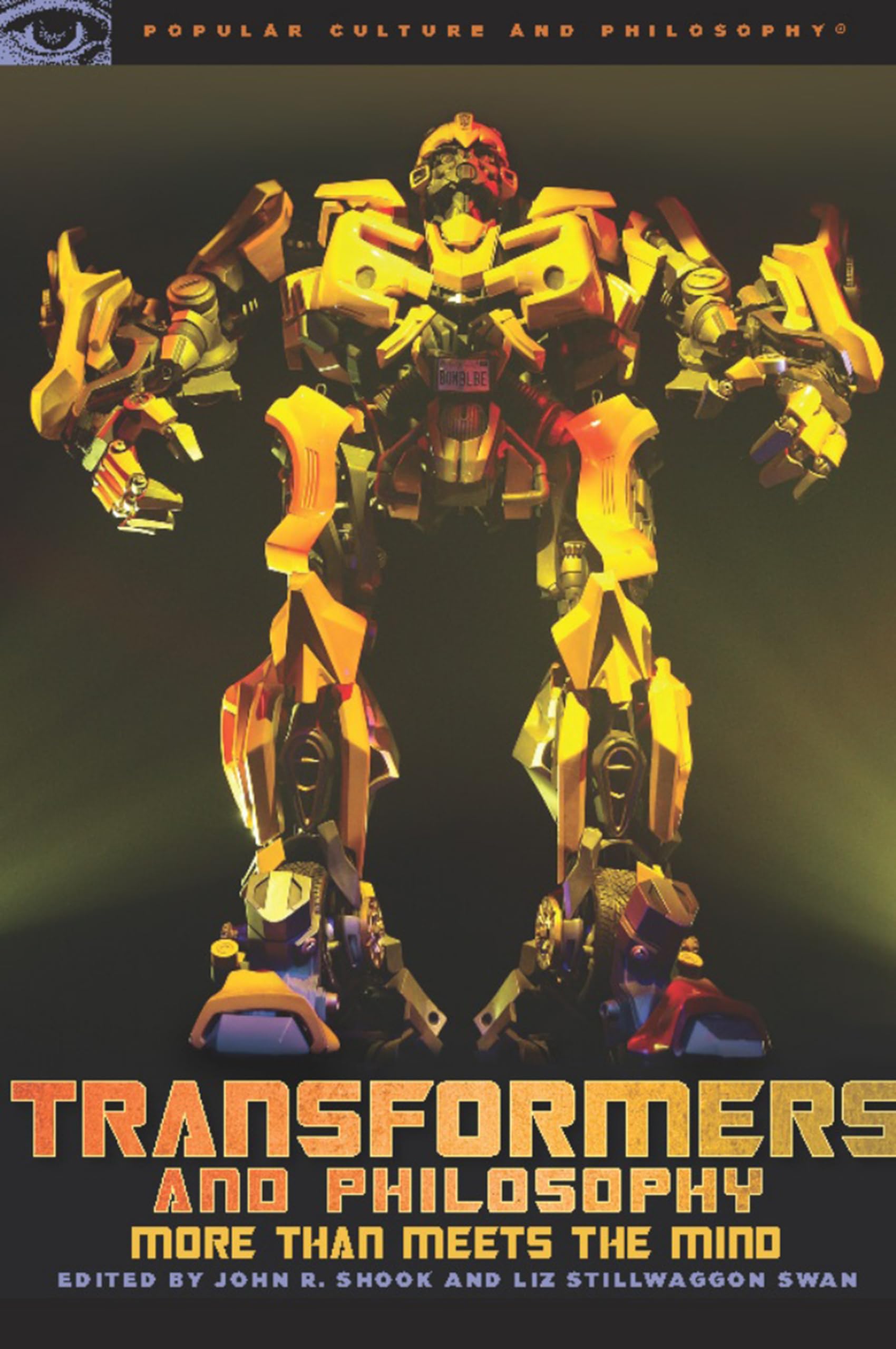 Transformers And Philosophy: More Than Meets The Mind (Popular Culture And Philosophy),Used