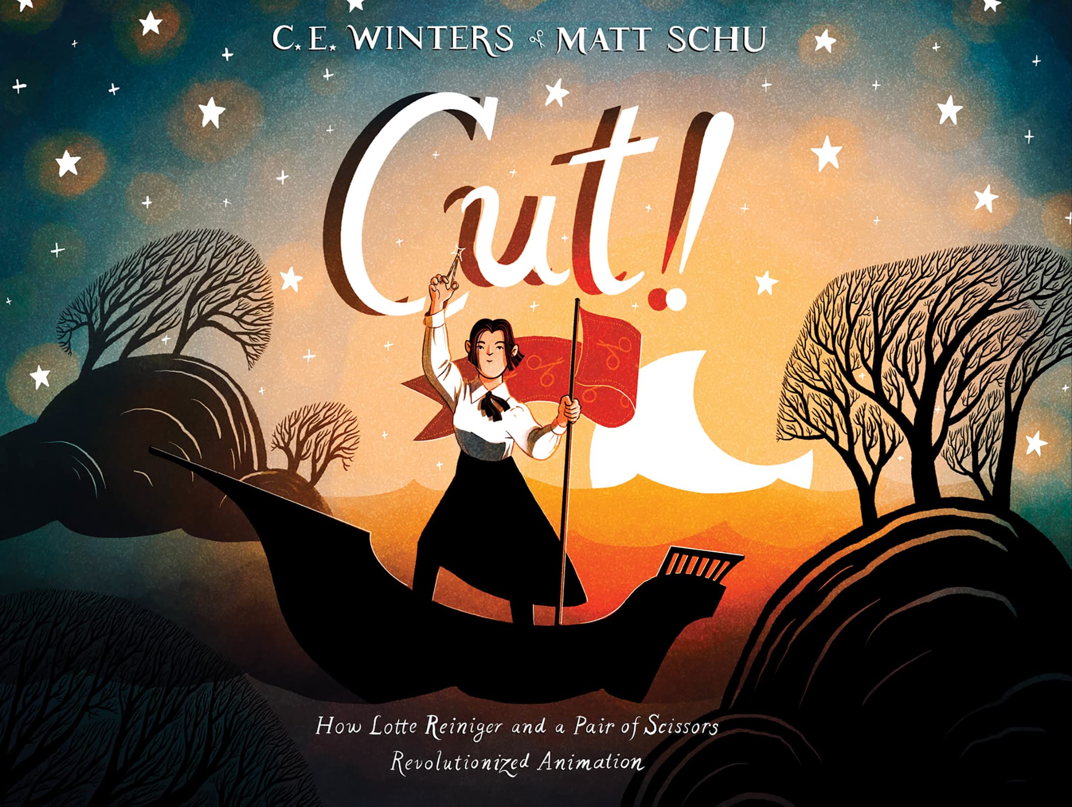Cut!: How Lotte Reiniger And A Pair Of Scissors Revolutionized Animation,New