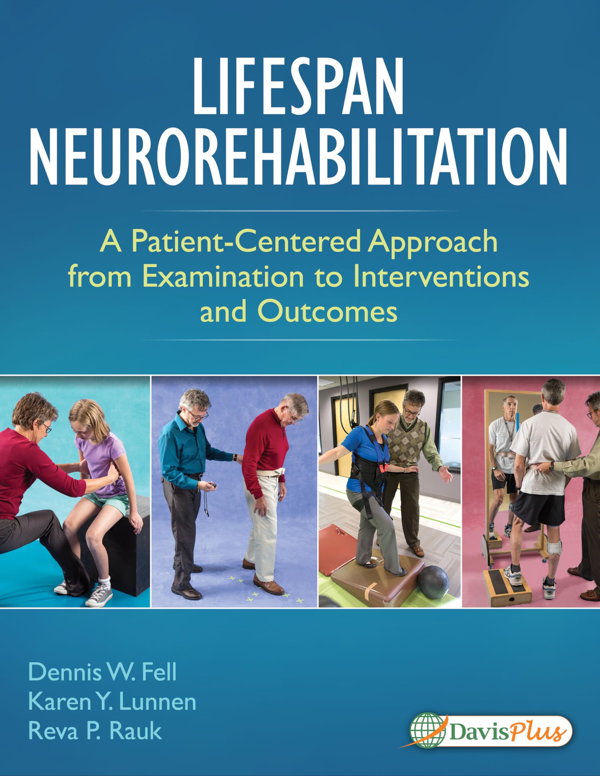 Lifespan Neurorehabilitation: A PatientCentered Approach from Examination to Interventions and Outcomes,Used