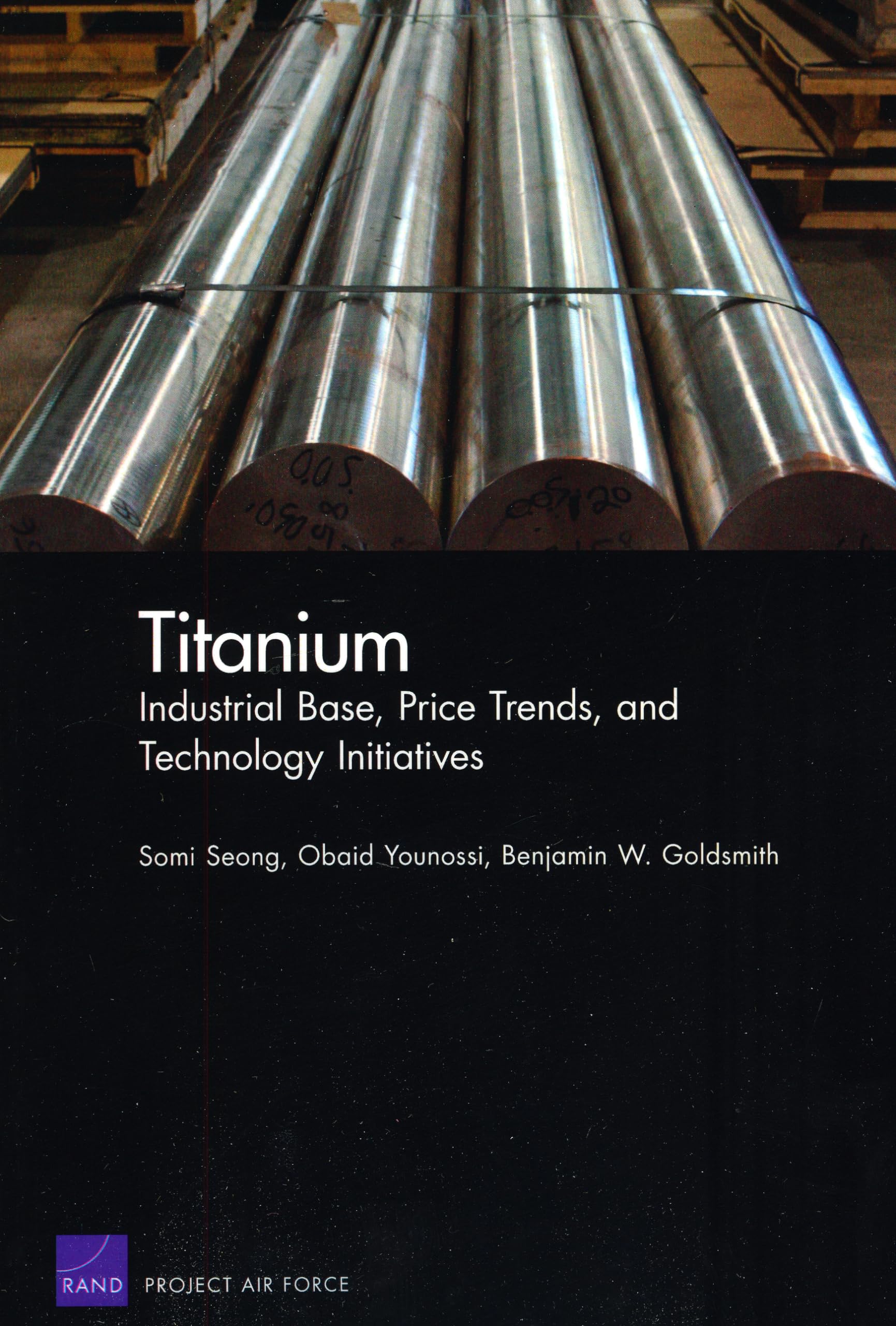 Titanium: Industrial Base, Price Trends, And Technology Initiatives (Rand Corporation Monograph),New
