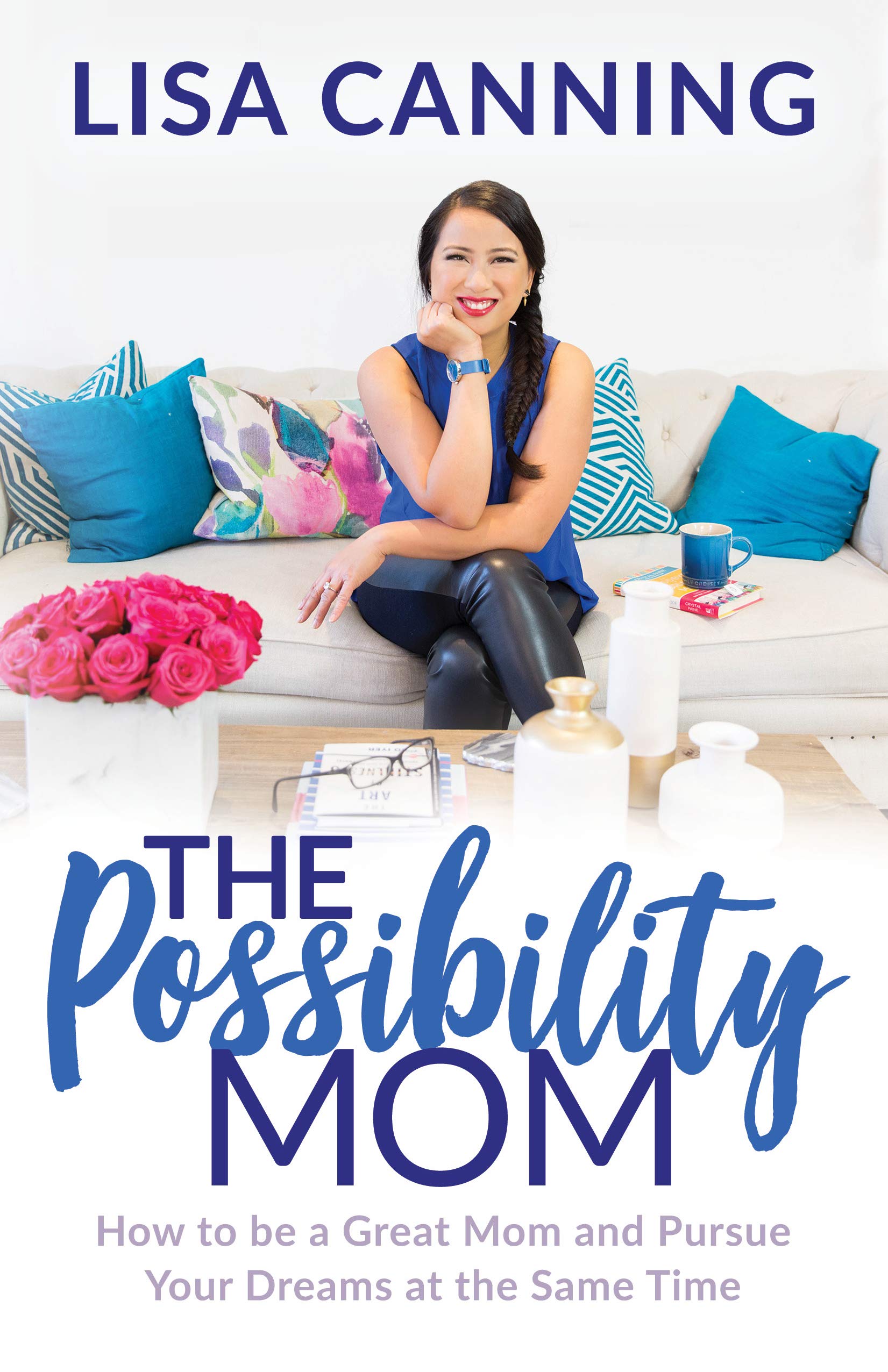 Possibility Mom: How to be a Great Mom and Pursue Your Dreams at the Same Time,Used