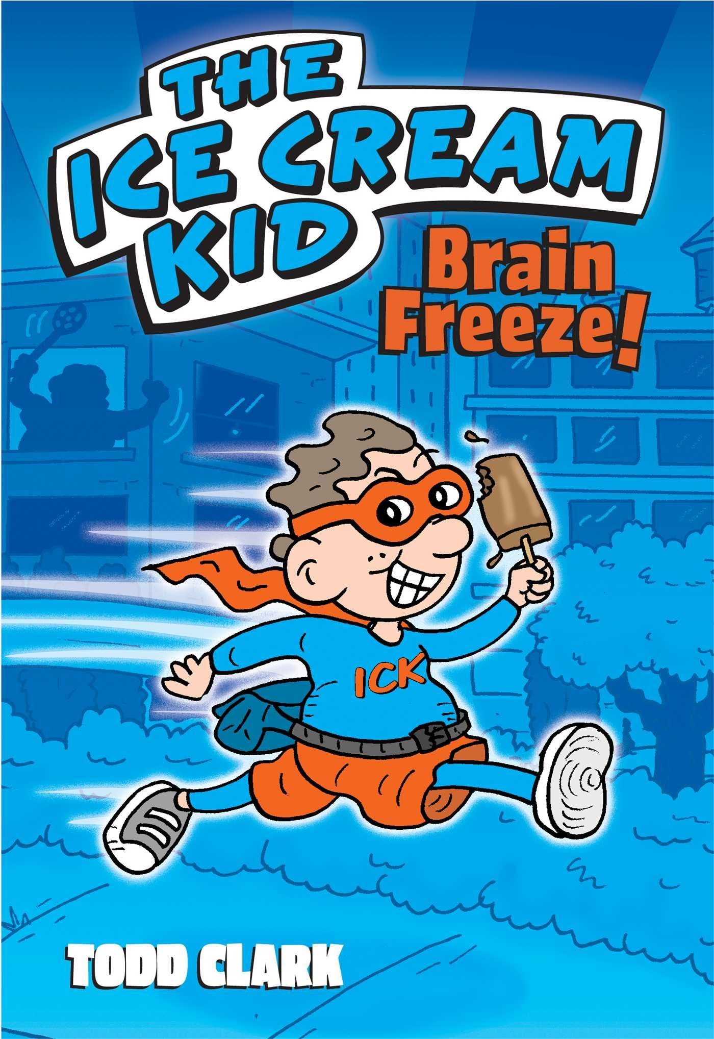 The Ice Cream Kid: Brain Freeze! (Ice Cream Kid, 1),Used