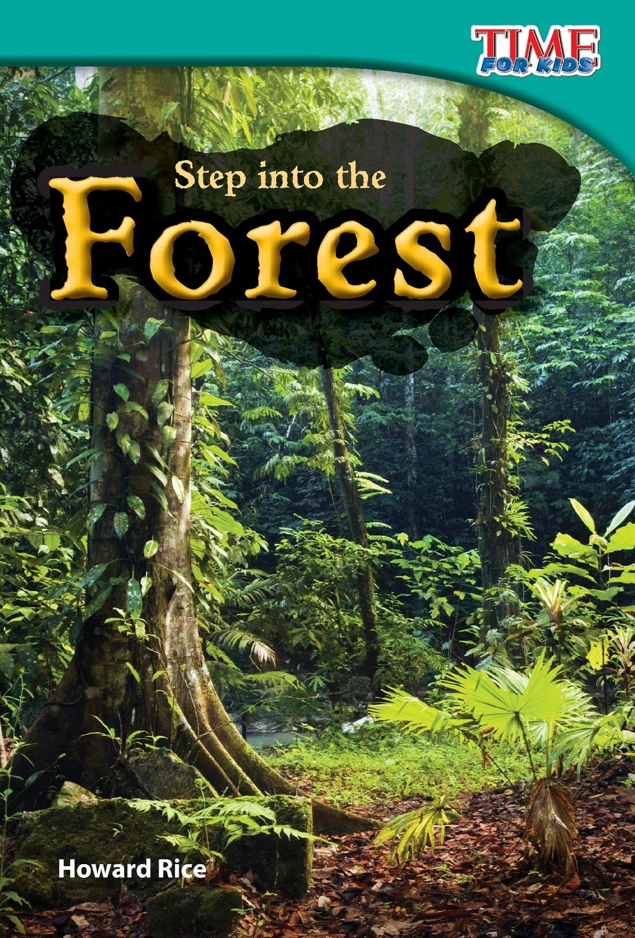 Teacher Created Materials TIME For Kids Informational Text: Step into the Forest Grade 2 Guided Reading Level K,Used