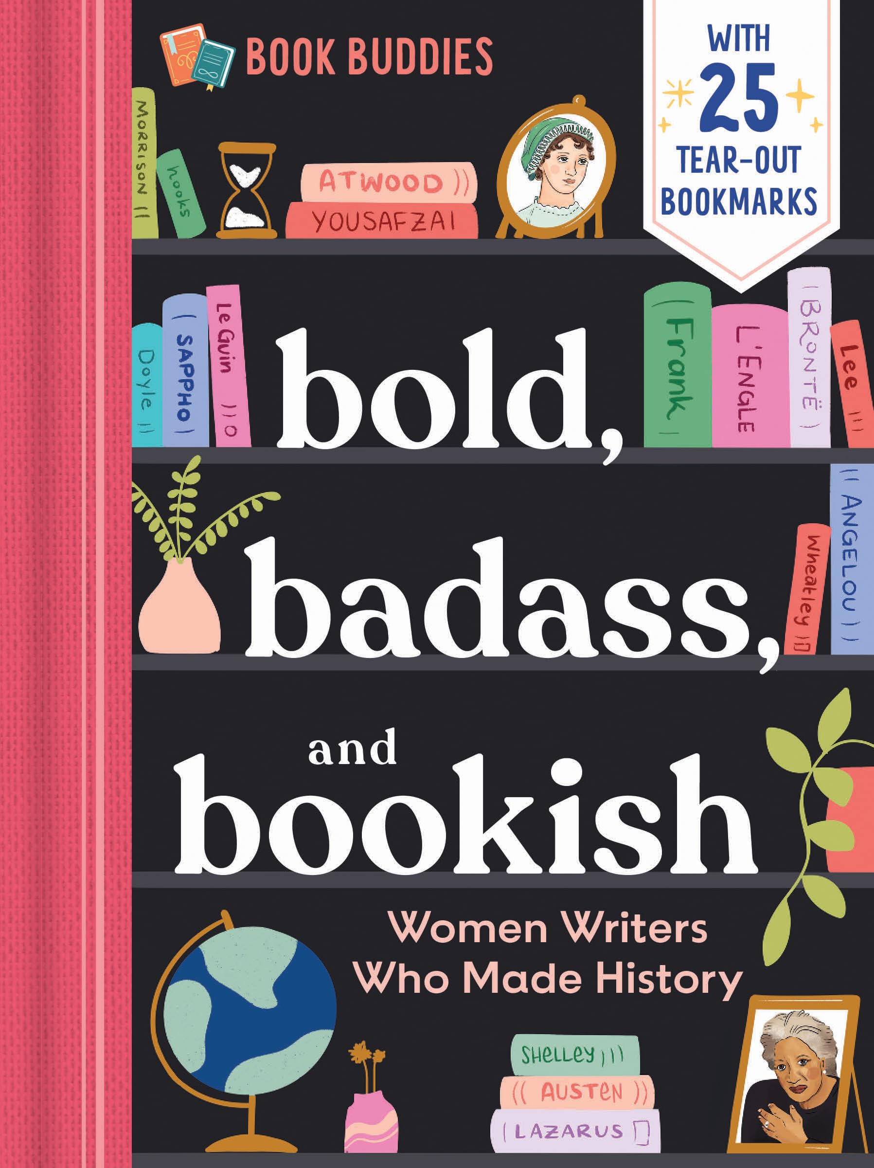 Bold, Badass, and Bookish: Women Writers Who Made History (Book Buddies, 2),New