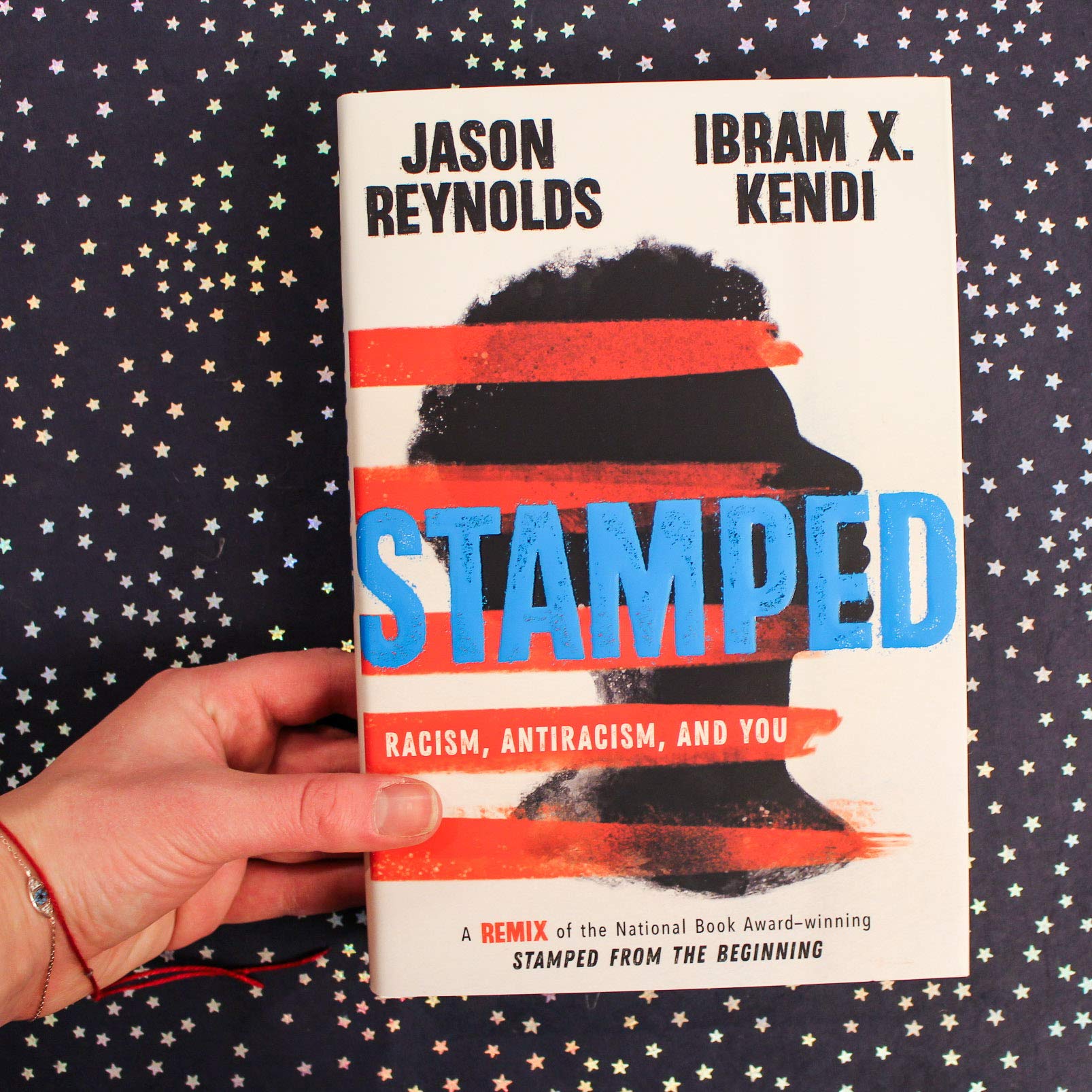 Stamped: Racism, Antiracism, and You: A Remix of the National Book Awardwinning Stamped from the Beginning,New