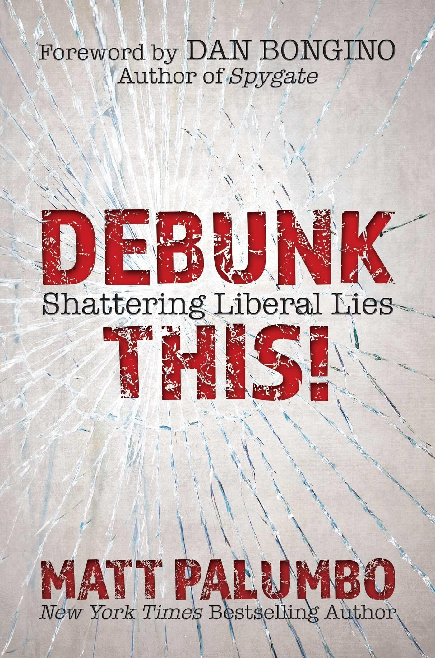 Debunk This!: Shattering Liberal Lies,Used