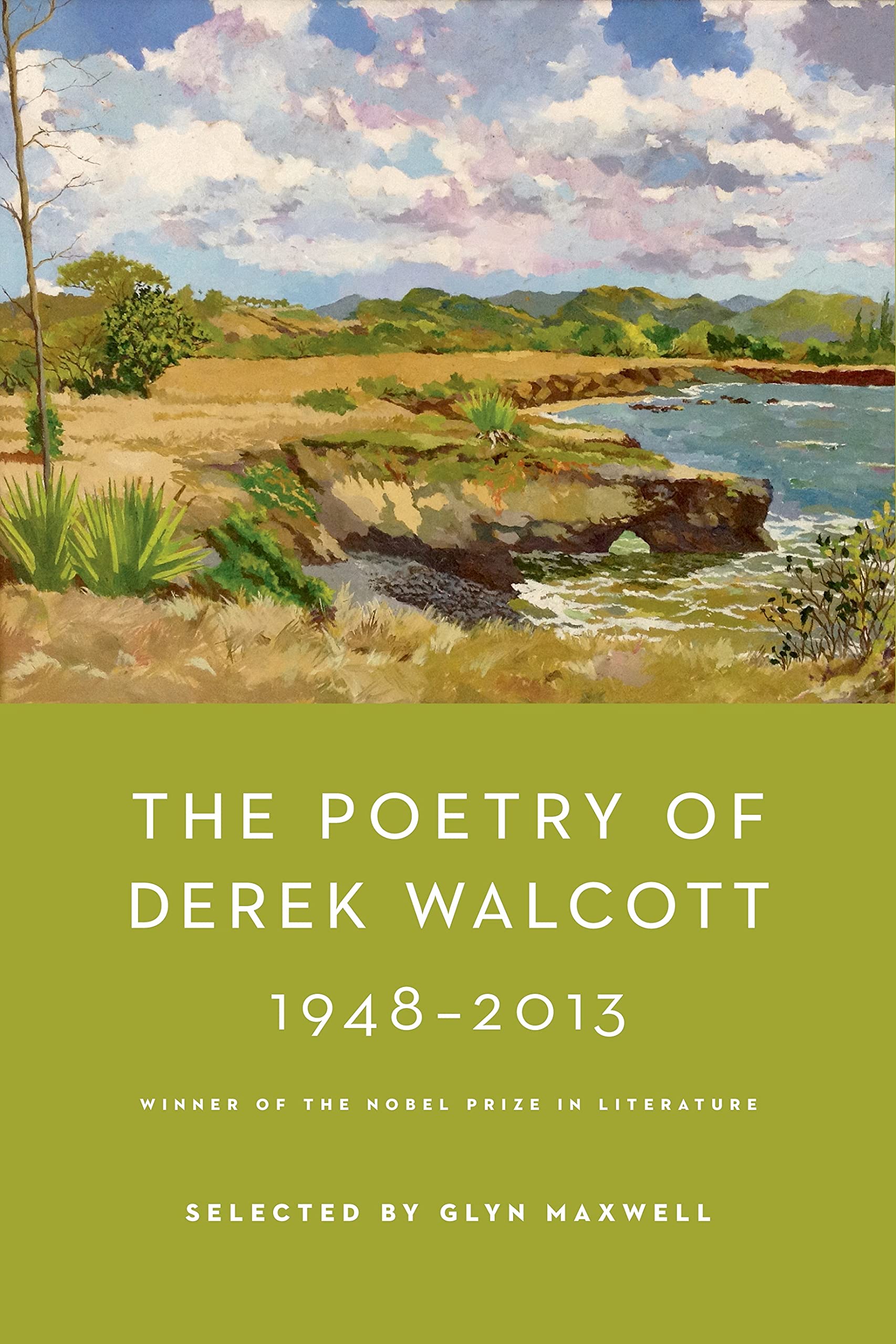 The Poetry Of Derek Walcott 19482013