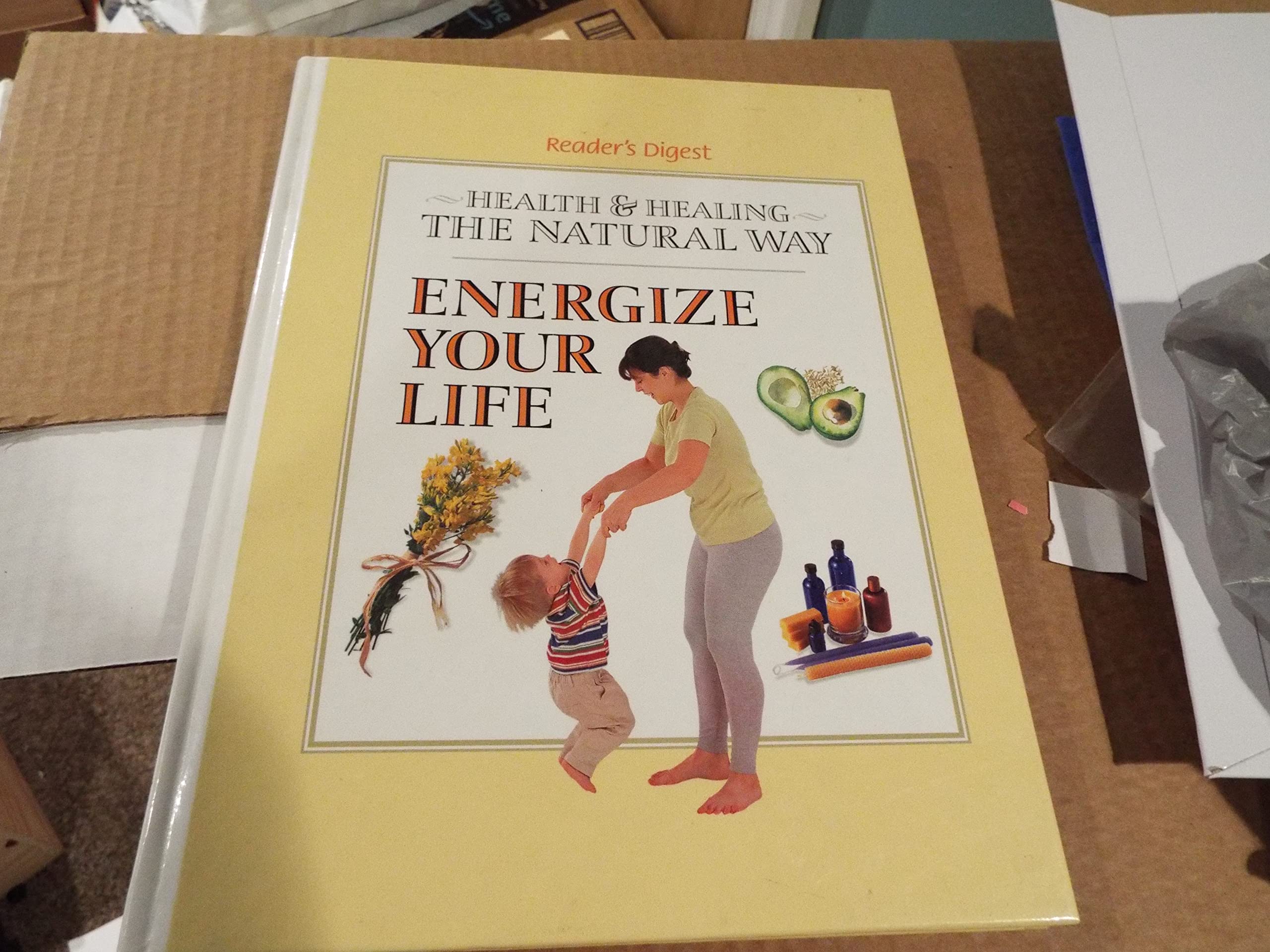 Energize Your Life (Health and Healing the Natural Way),Used