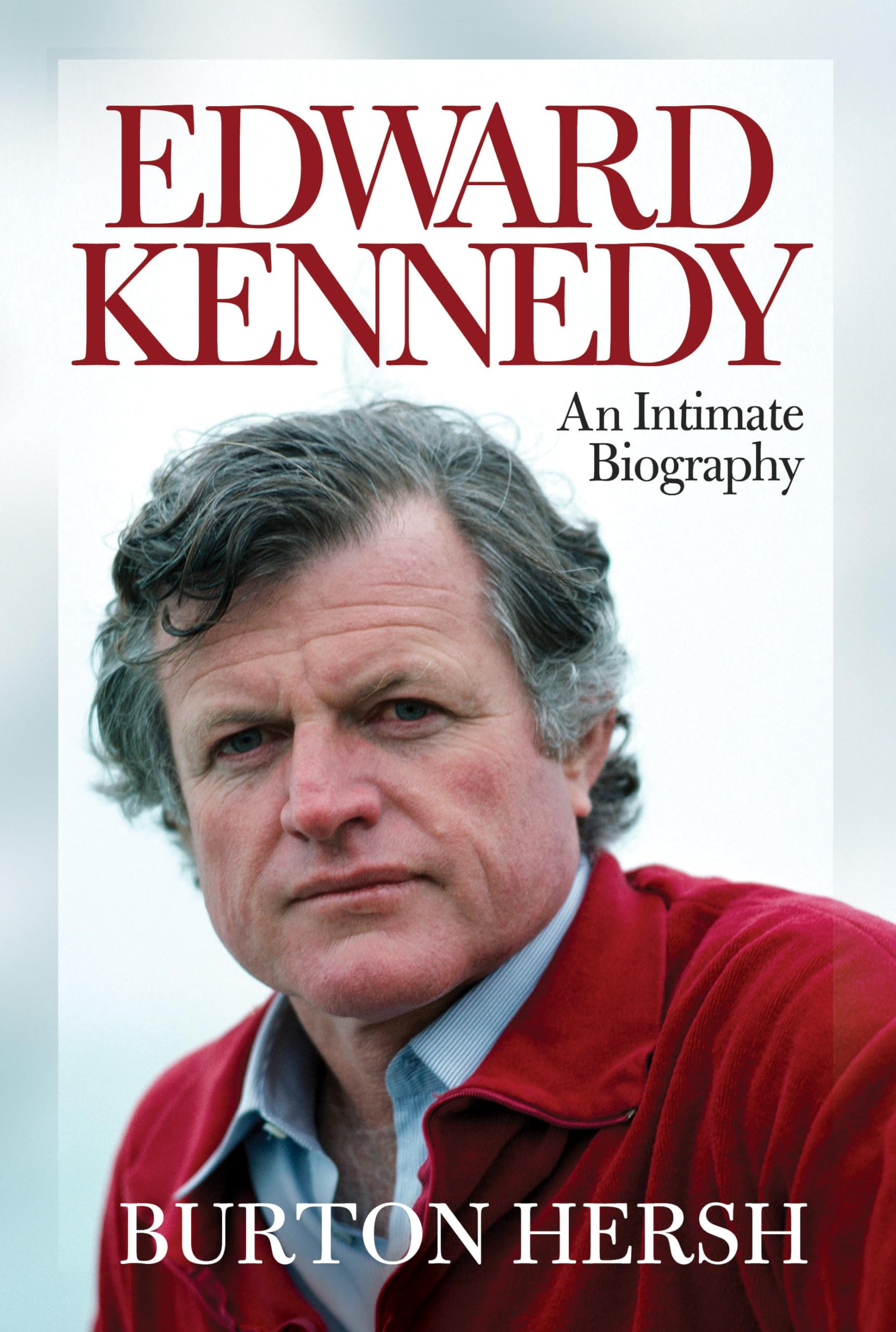 Edward Kennedy: An Intimate Biography,Used