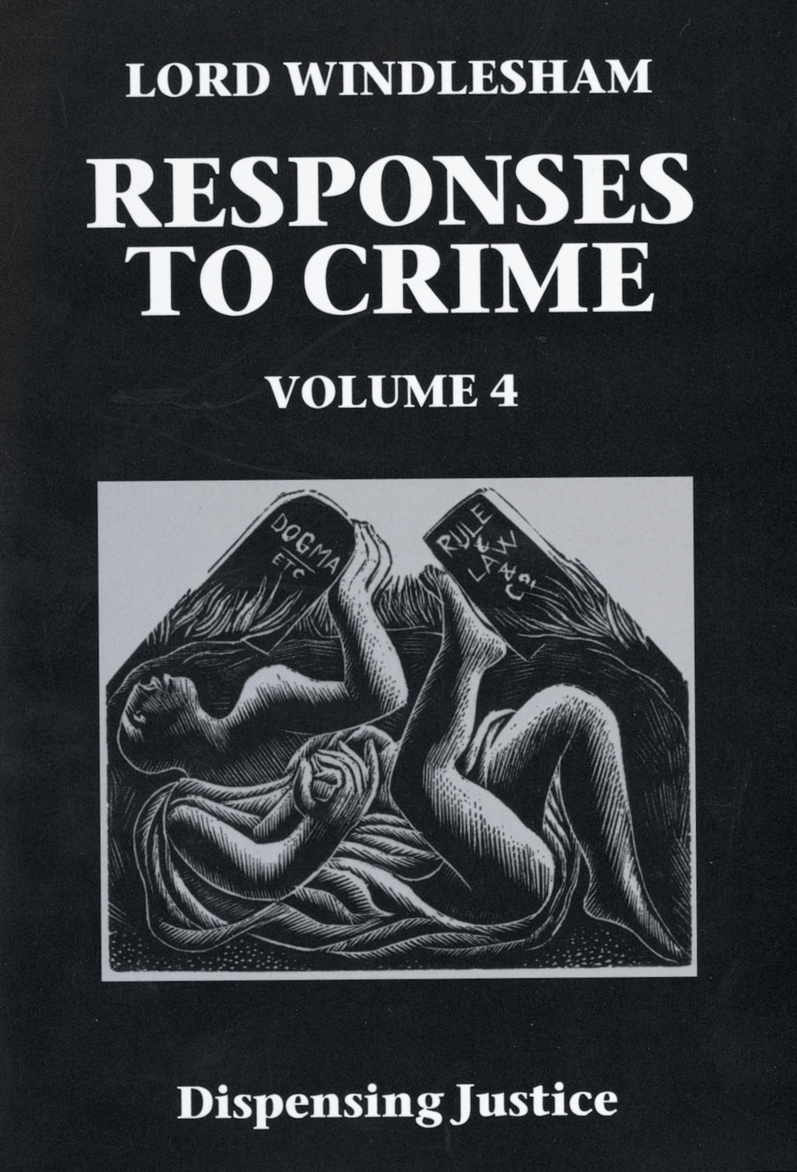 Responses to Crime: Volume 4: Dispensing Justice,Used