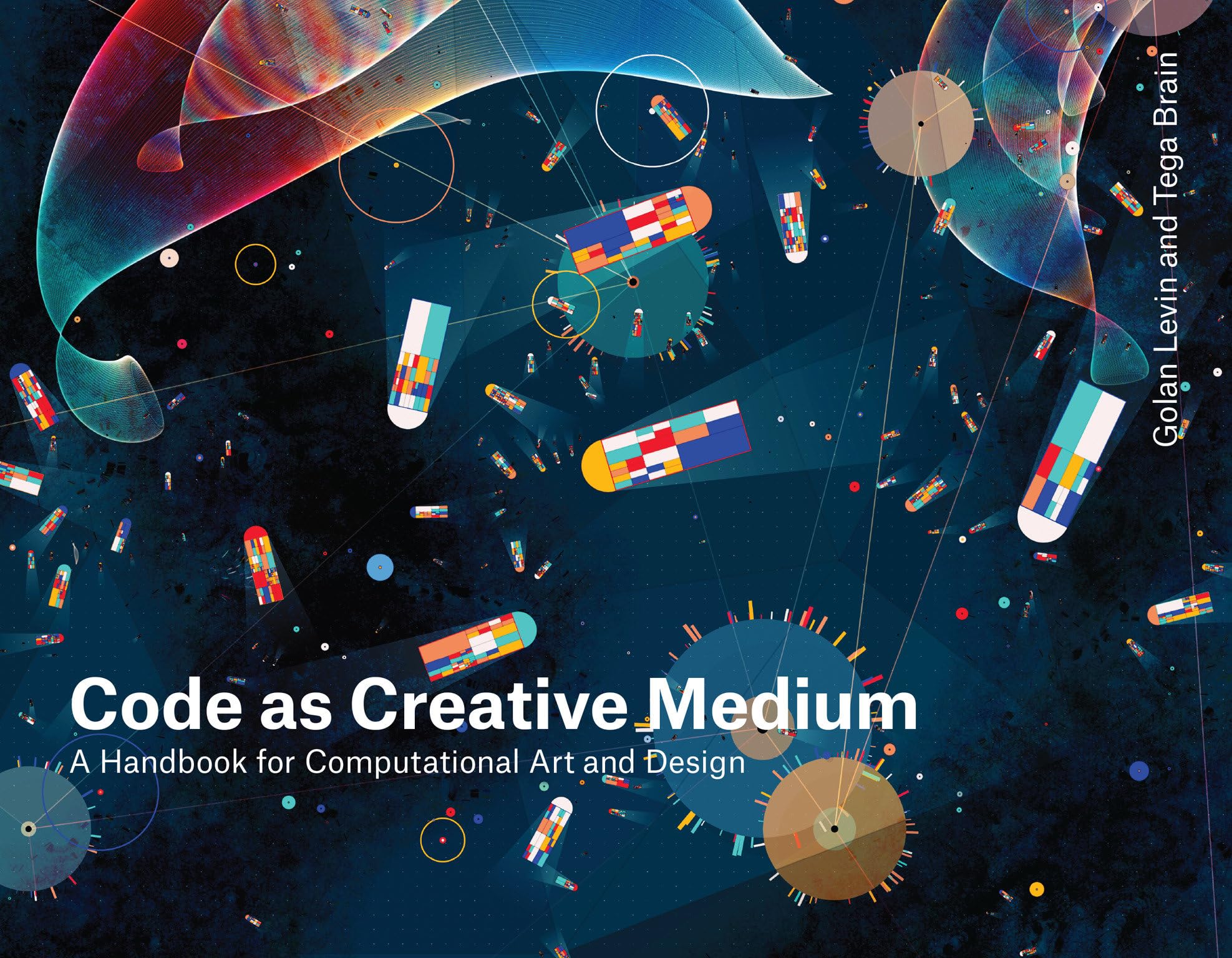 Code as Creative Medium: A Handbook for Computational Art and Design,Used