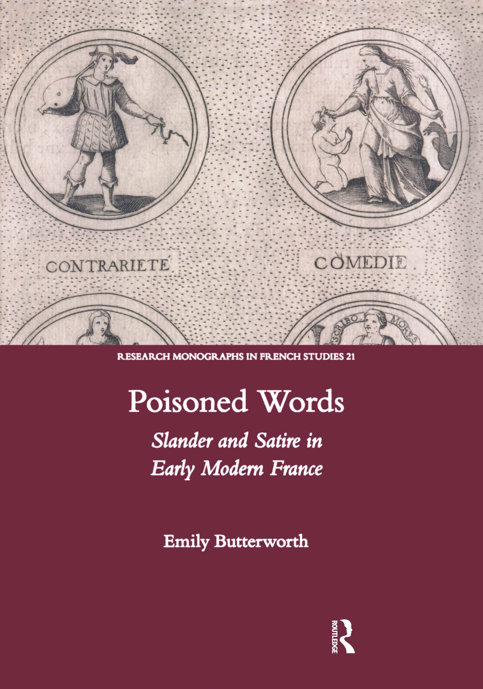 Poisoned Words: Slander and Satire in Early Modern France (Research Monographs in French Studies),Used